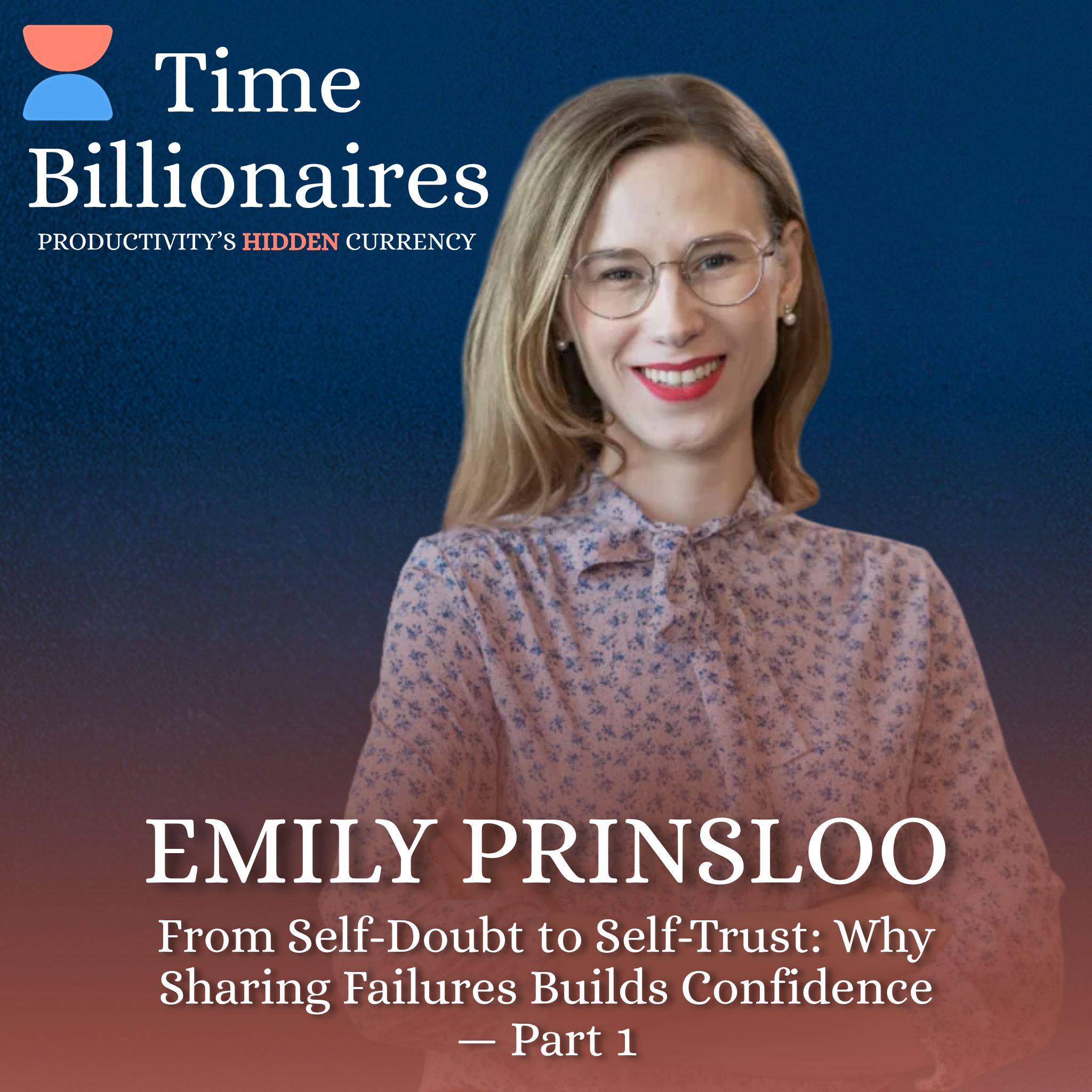 From Self-Doubt to Self-Trust: Emily Prinsloo of Rice University on Why Sharing Failures Builds Confidence — Part 1