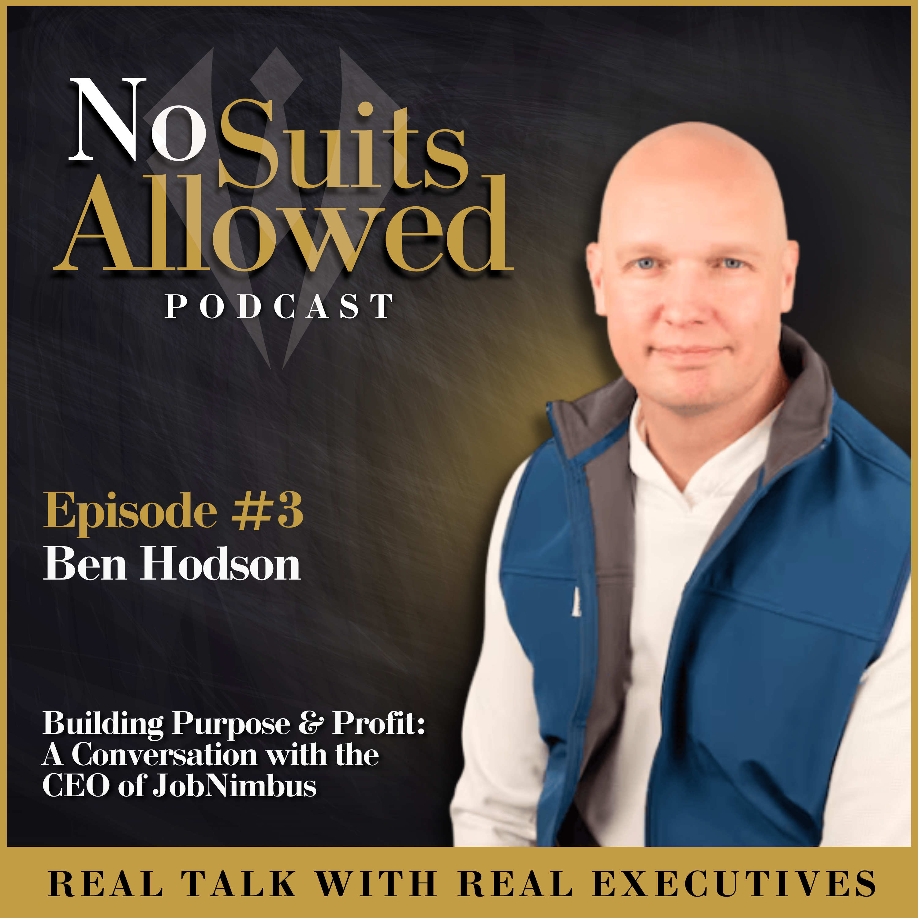 Building Purpose & Profit: A Conversation with Ben Hodson, CEO of JobNimbus
