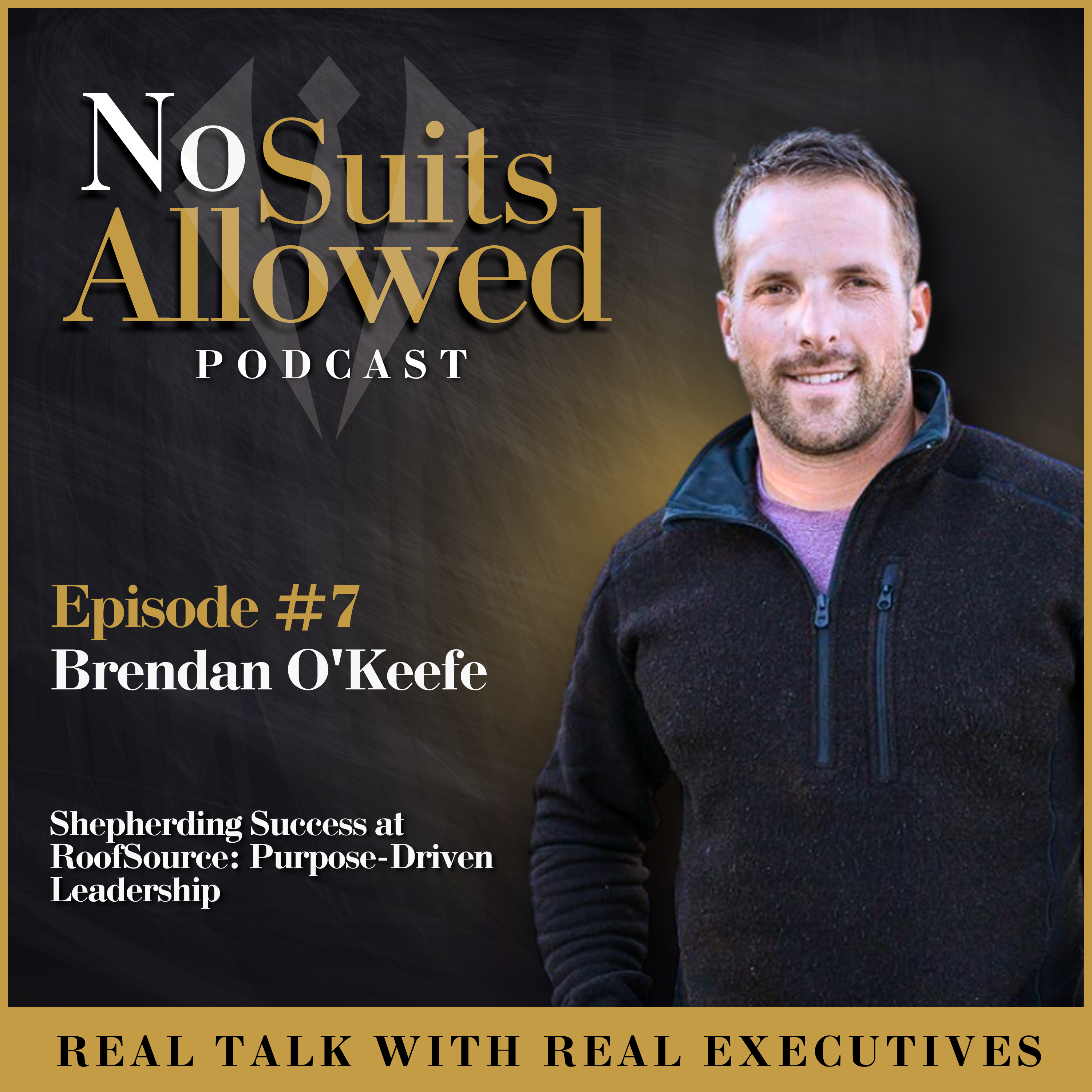 Shepherding Success at RoofSource: Brendan O’Keefe on Purpose-Driven Leadership