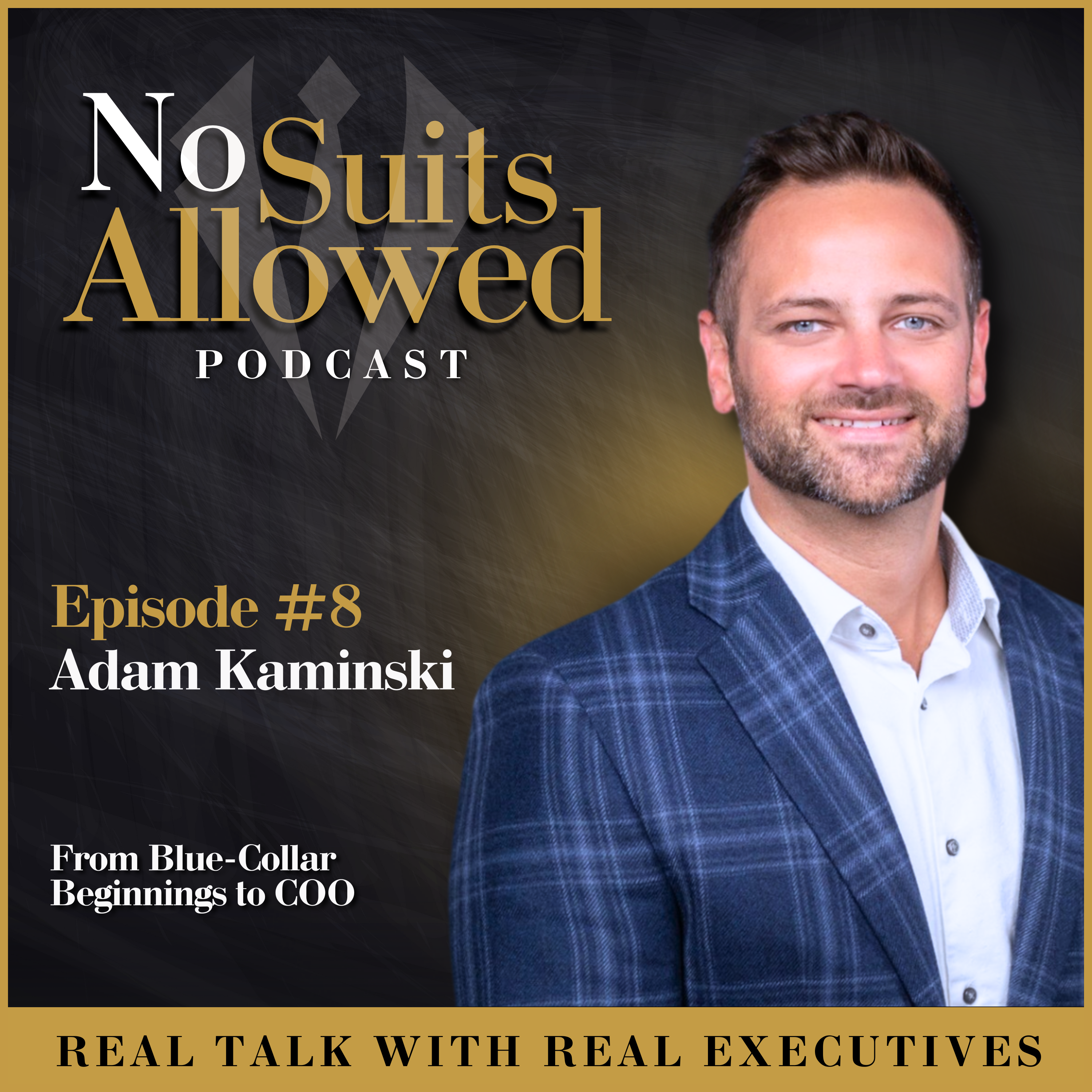 From Blue-Collar Beginnings to COO – Adam Kaminski’s Leadership Journey