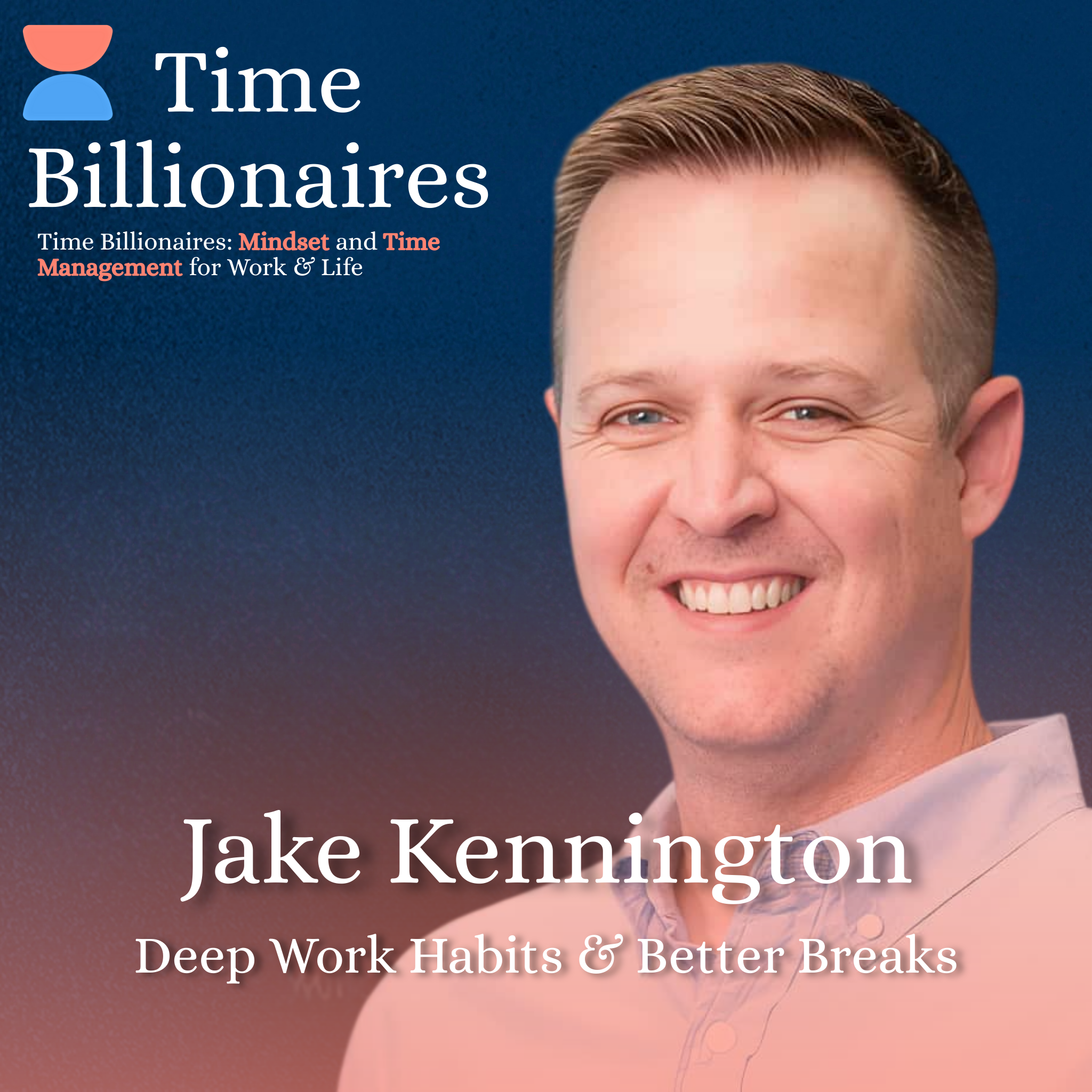 Time Billionaires: Mindset and Time Management for Work & Life