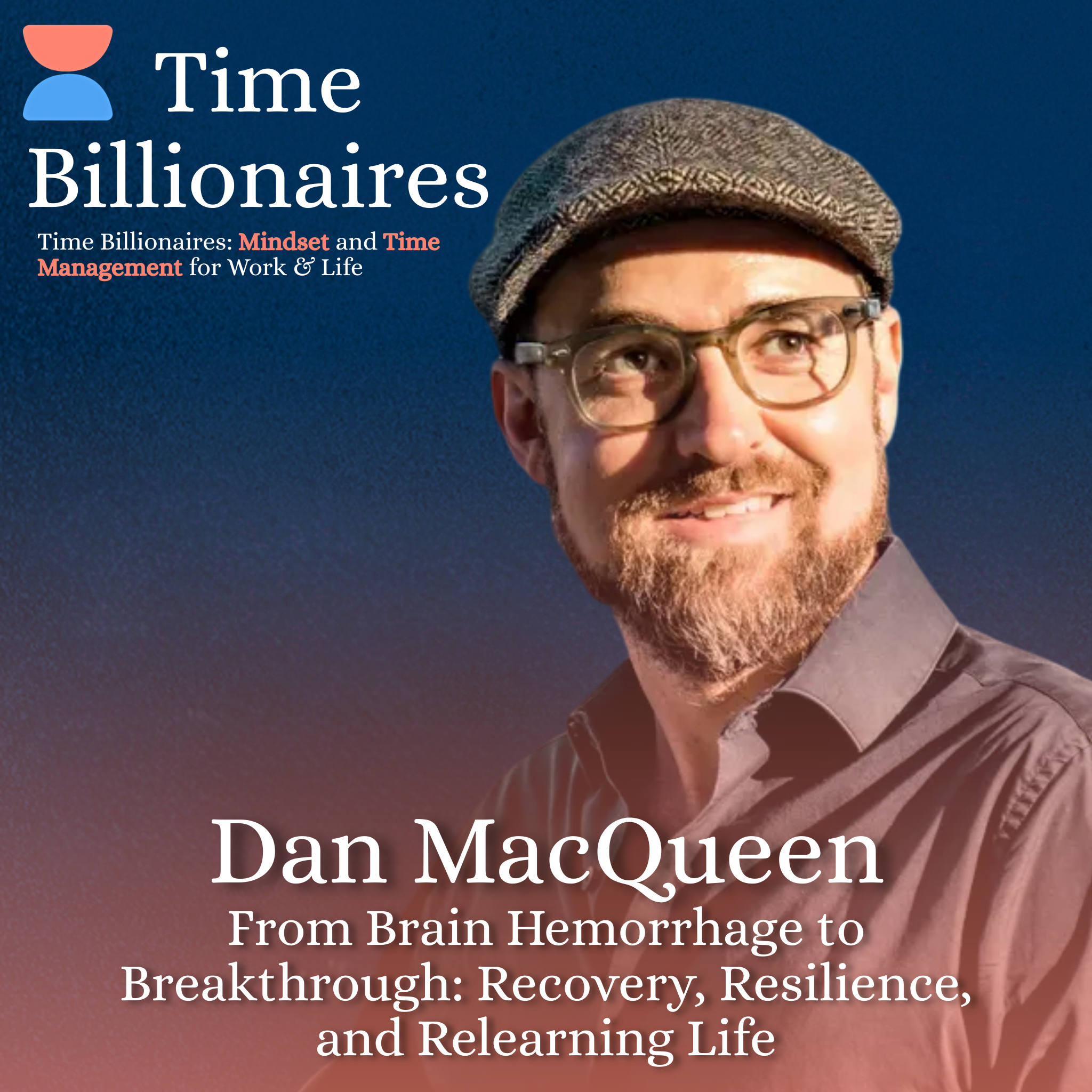 Time Billionaires: Mindset and Time Management for Work & Life
