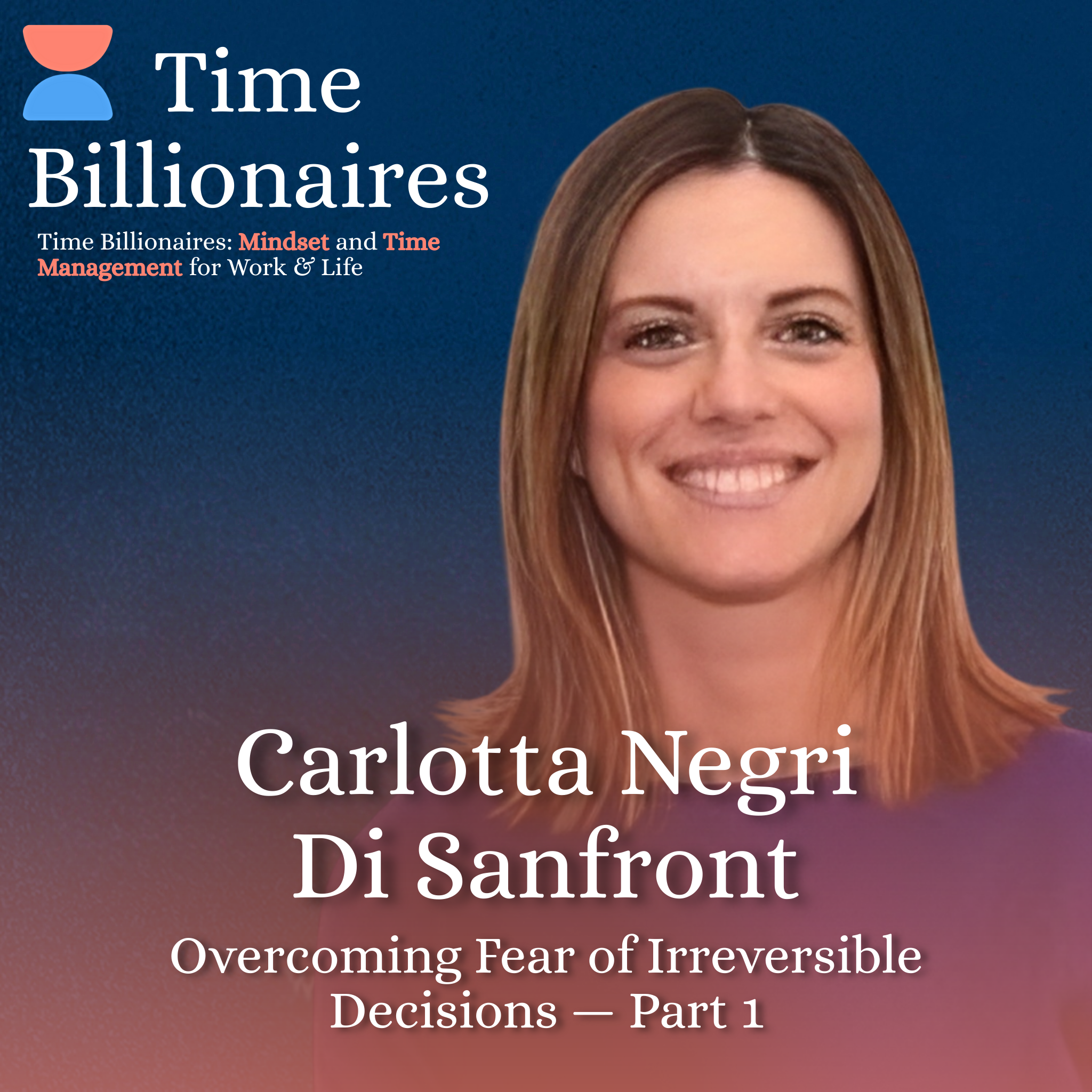 Time Billionaires: Mindset and Time Management for Work & Life