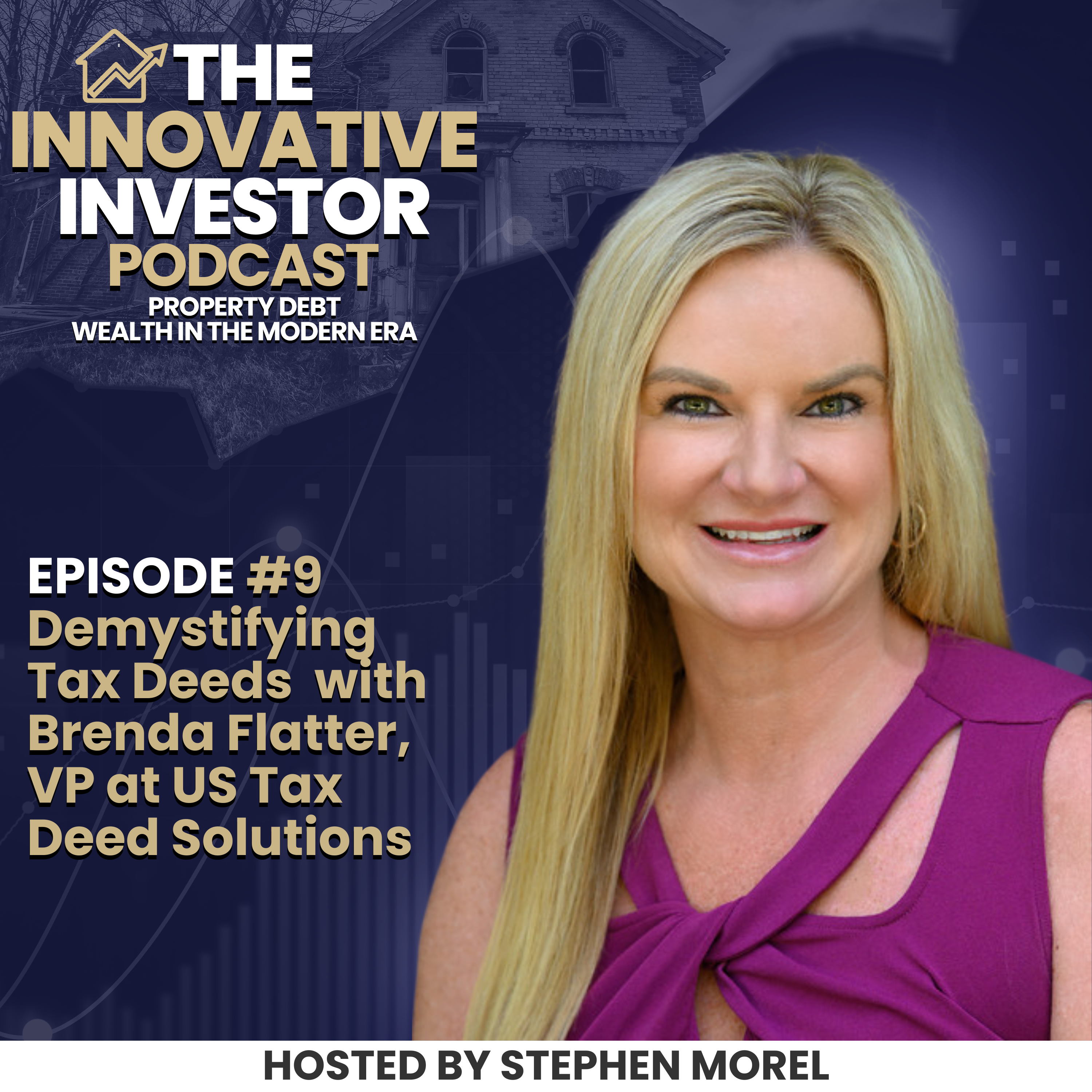 Demystifying Tax Deeds with Brenda Flatter, VP of National Sales at US Tax Deed Solutions - #9
