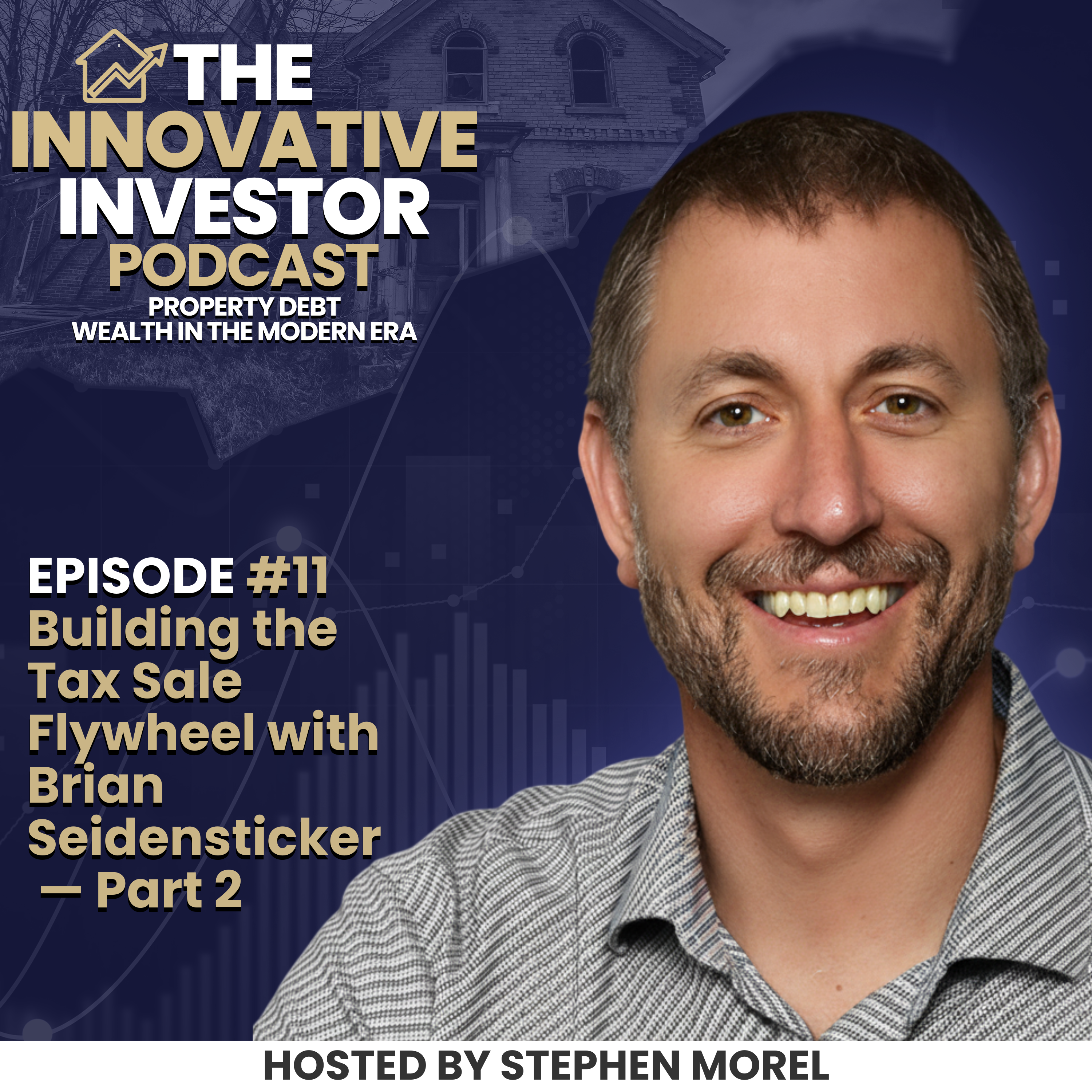 Building the Tax Sale Flywheel with Brian Seidensticker — Part 2 - #11
