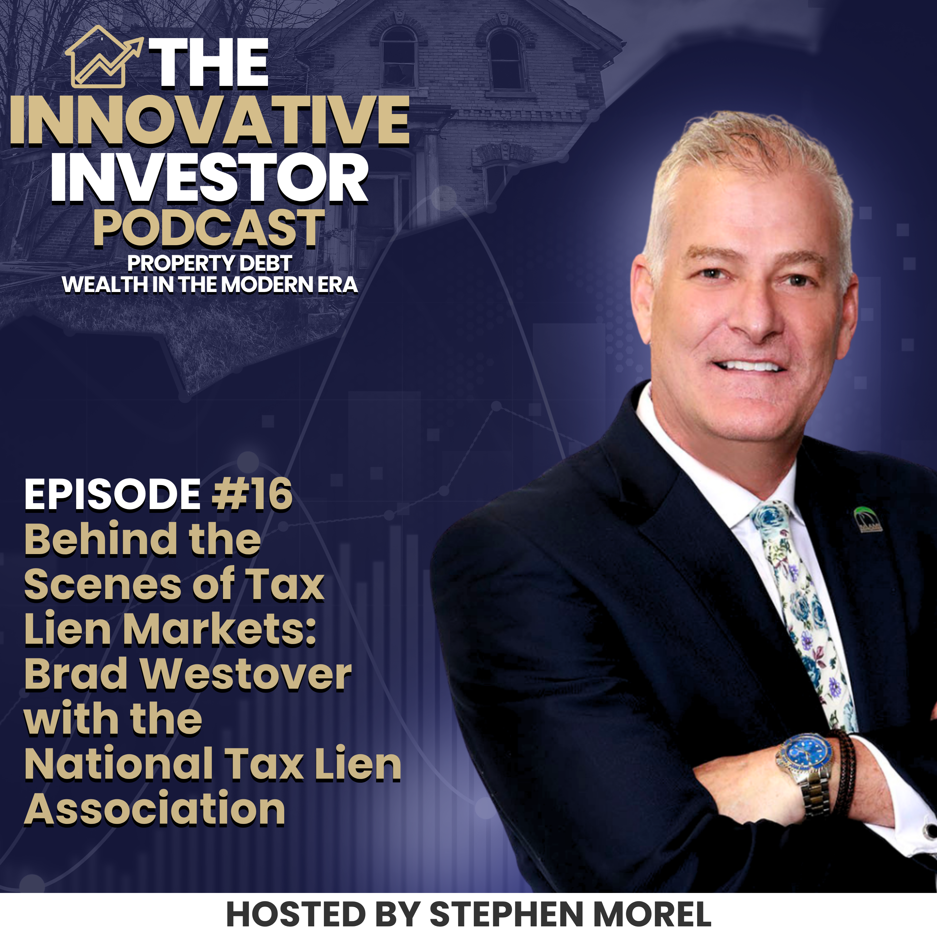 Behind the Scenes of Tax Lien Markets: Brad Westover with the National Tax Lien Association - #16
