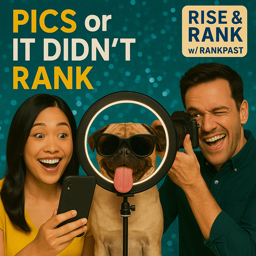 Episode 3: Image Tips & Tricks - Rise & Rank w/ RankPast Local SEO Podcast: GBP Edition