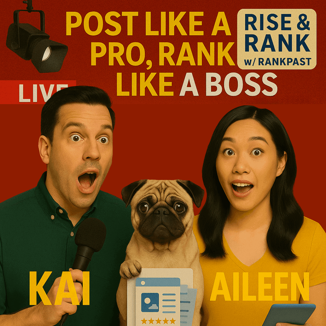 Episode 5:  Post Like a Pro, Rank Like a Boss- Rise & Rank w/ RankPast Local SEO Podcast: GBP Edition