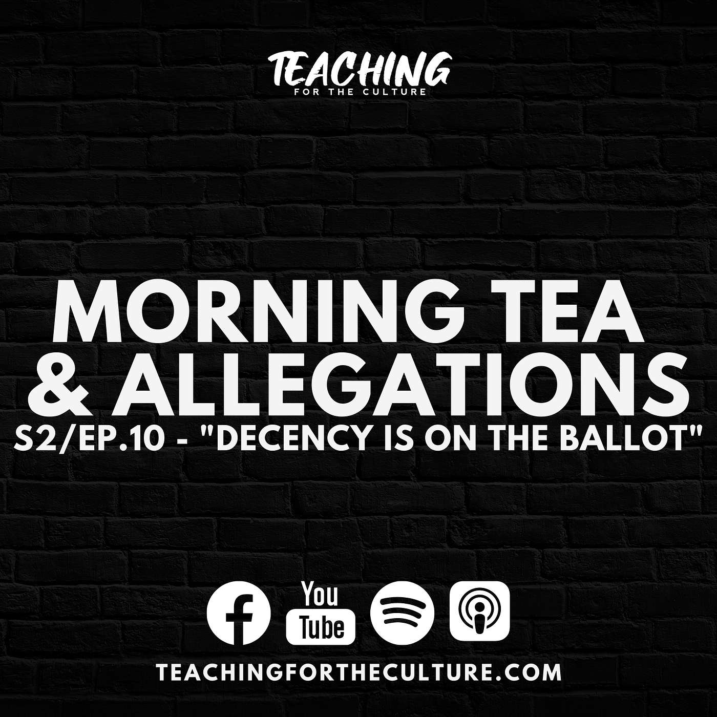 Morning Tea & Allegations S2 - EP. 10 - "Decency Is On The Ballot"