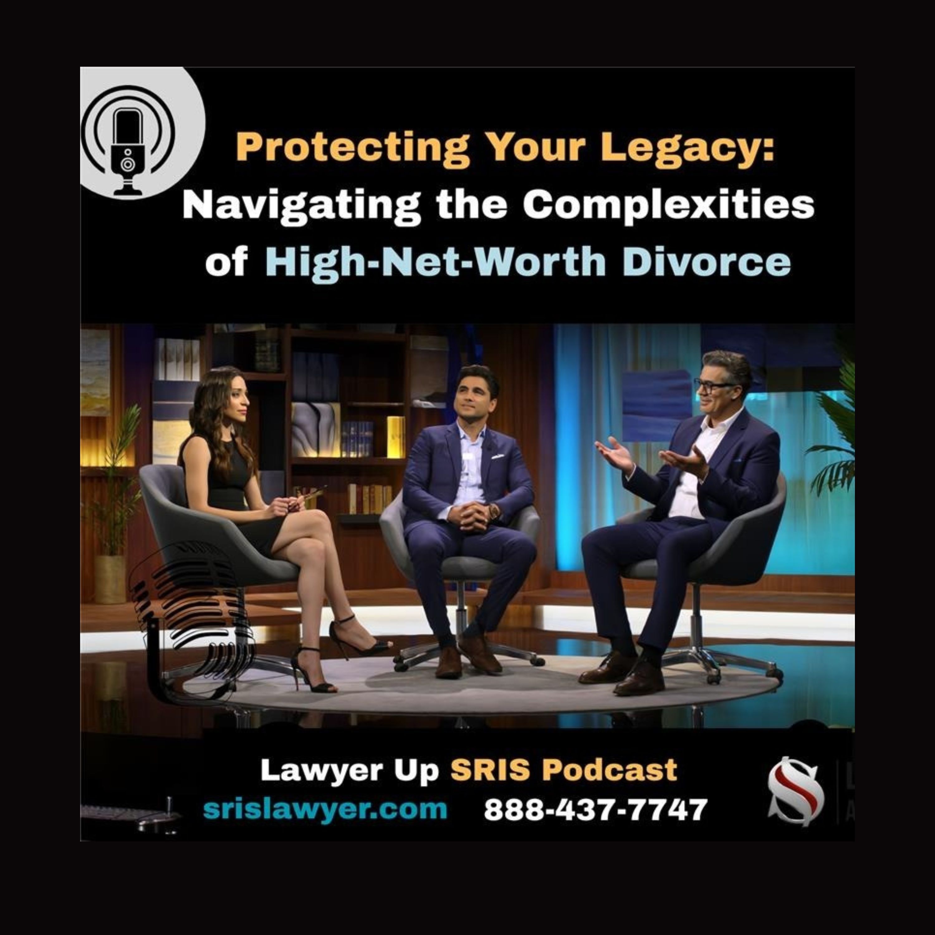 Protecting Your Legacy: Navigating the Complexities of High-Net-Worth Divorce