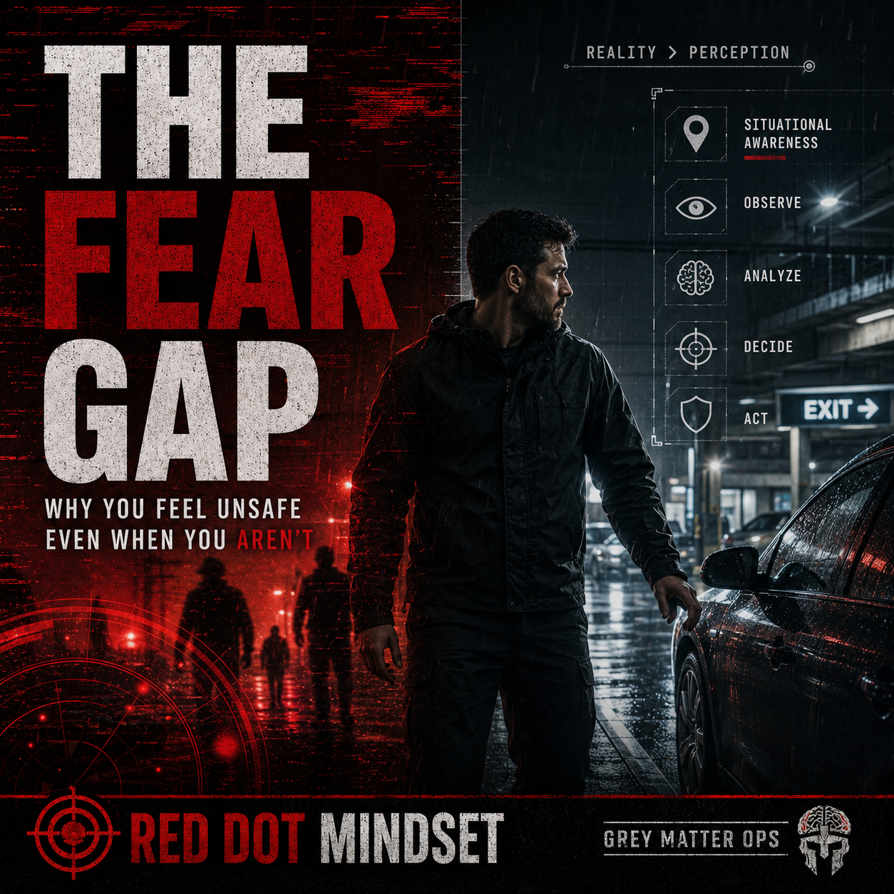 Your Brain Is Lying About Danger—The Fear Gap Explained