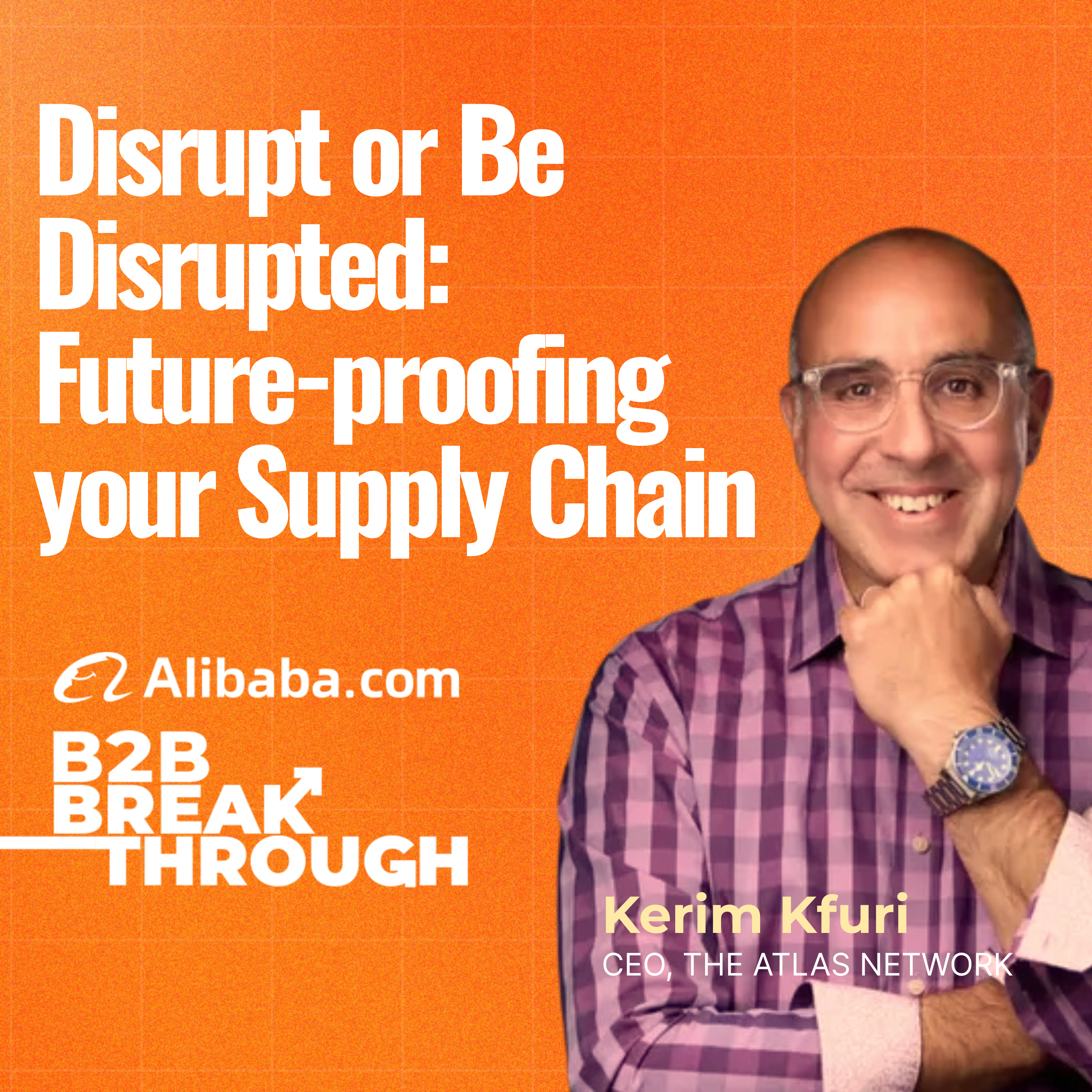 Disrupt or Be Disrupted: Future-proofing your Supply Chain with Kerim Kfuri