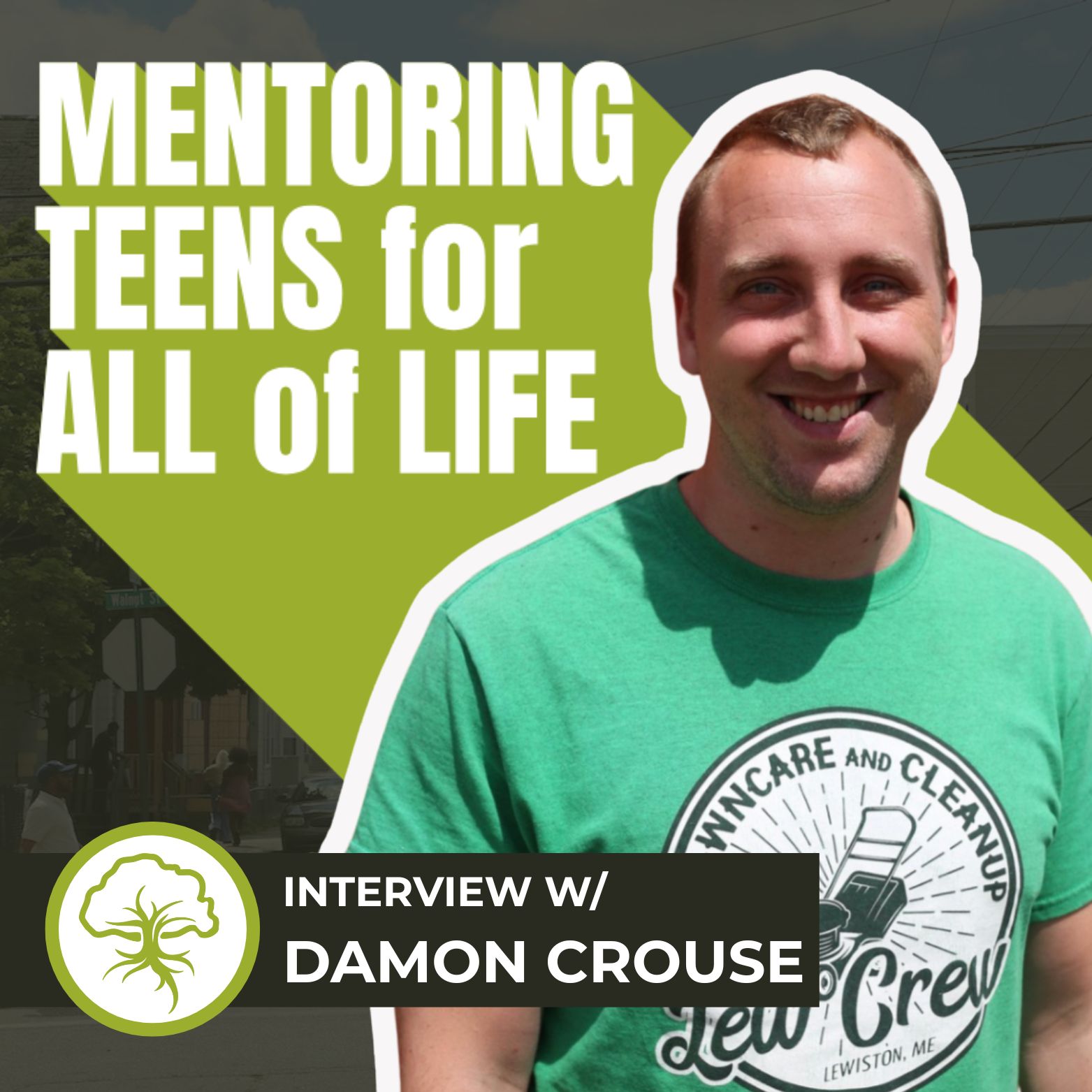 Mentoring Teens for ALL of Life with Damon Crouse
