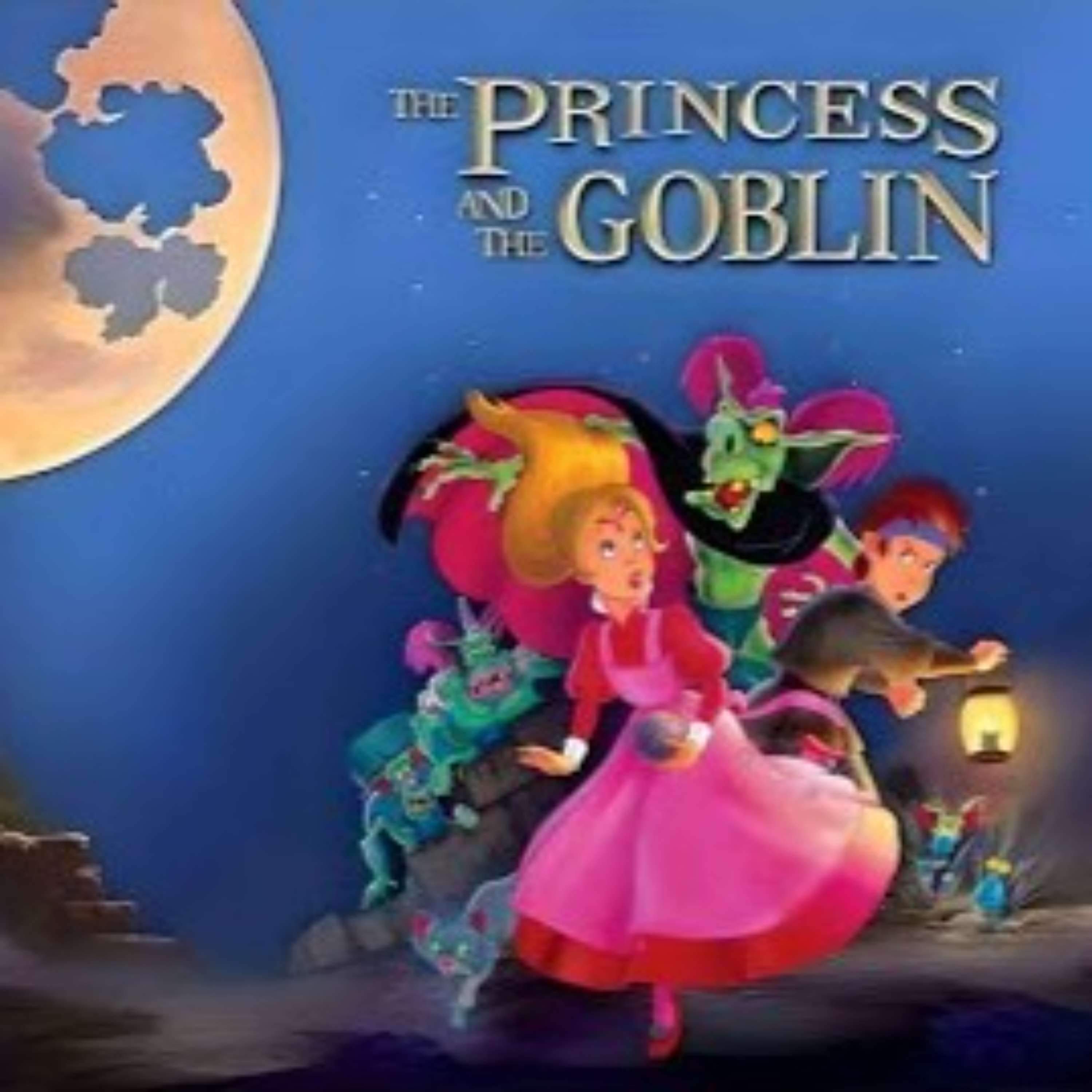 The Princess and the Goblin By: George MacDonald