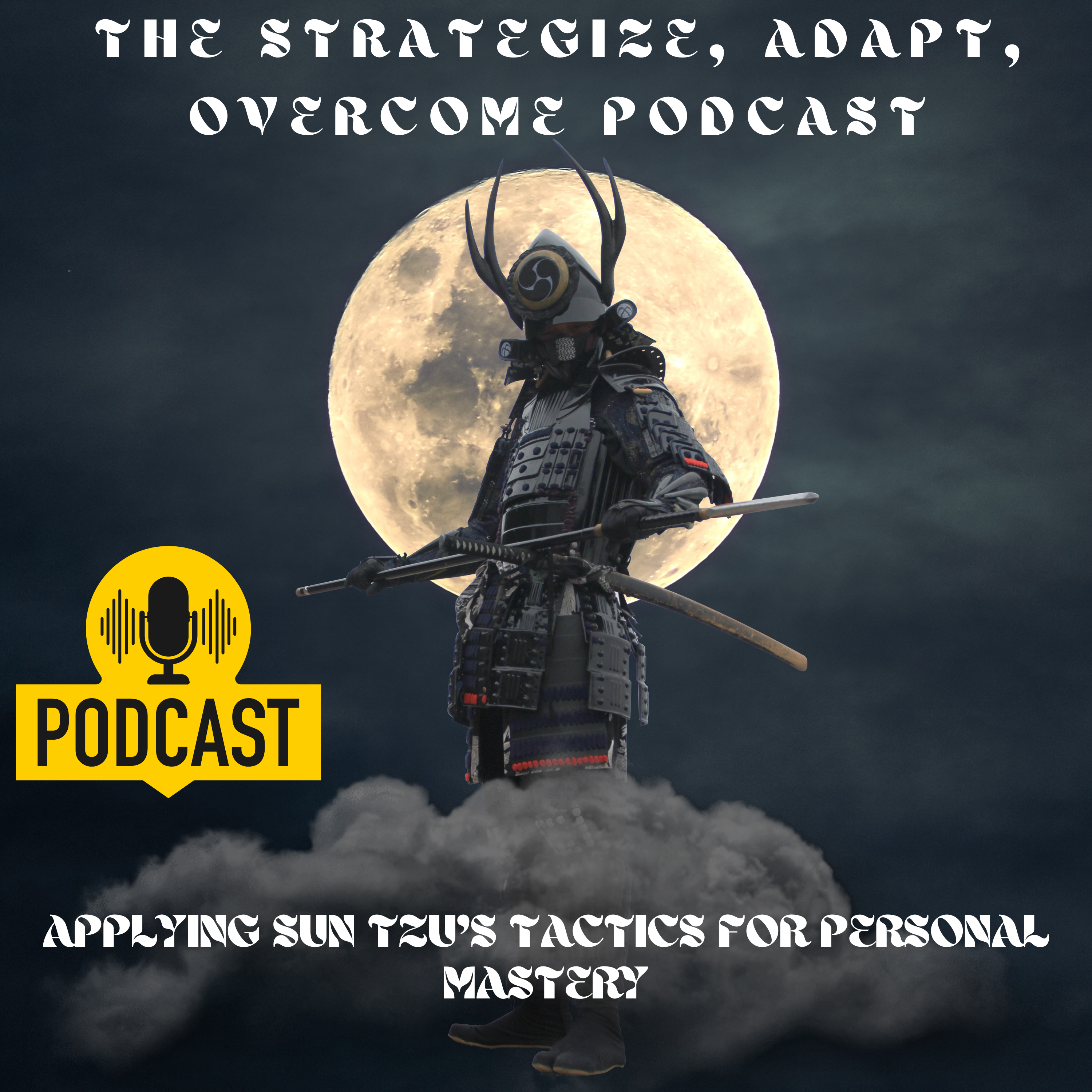 Episode 4 Applying The Art of War Principles to Goal Achievement