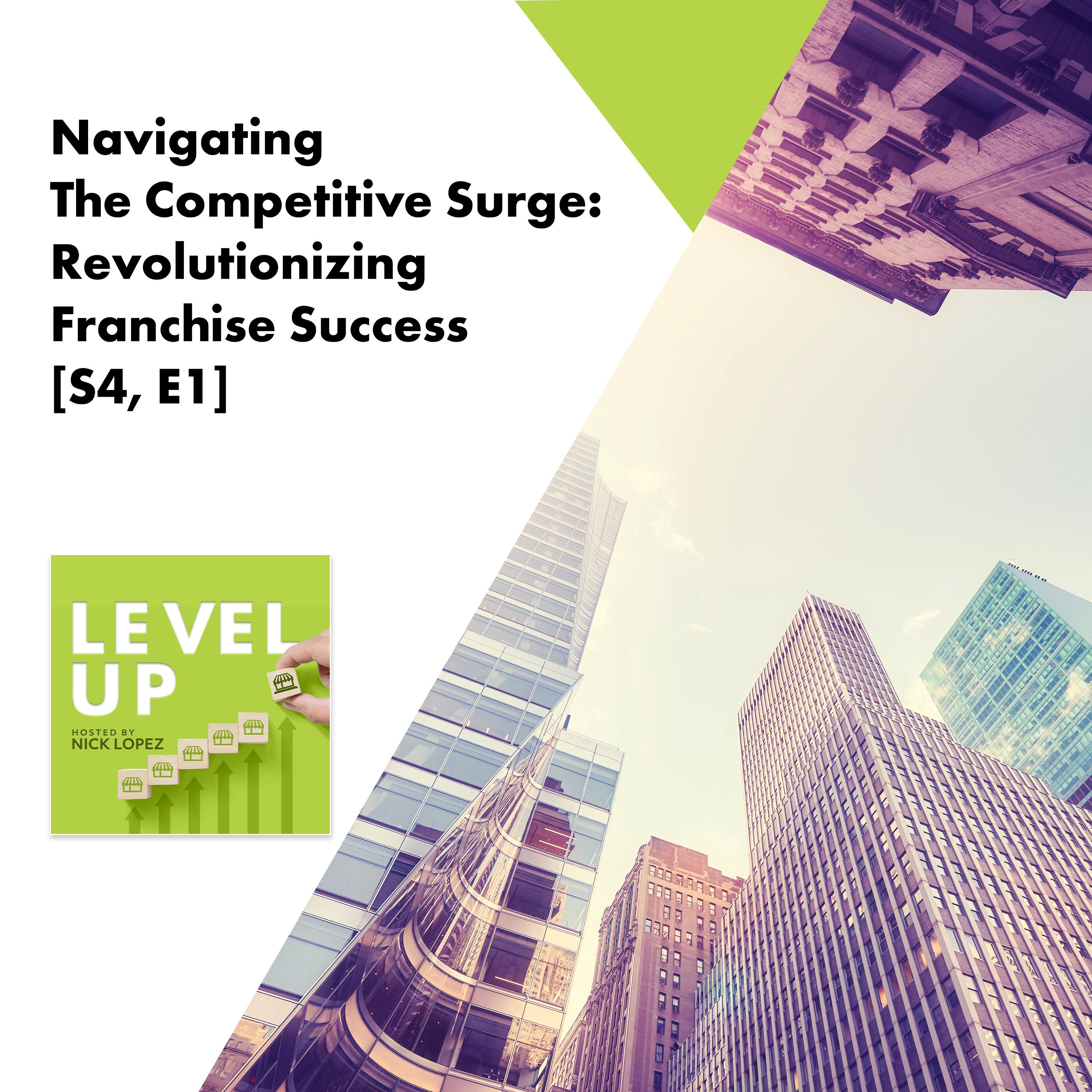 Navigating The Competitive Surge: Revolutionizing Franchise Success