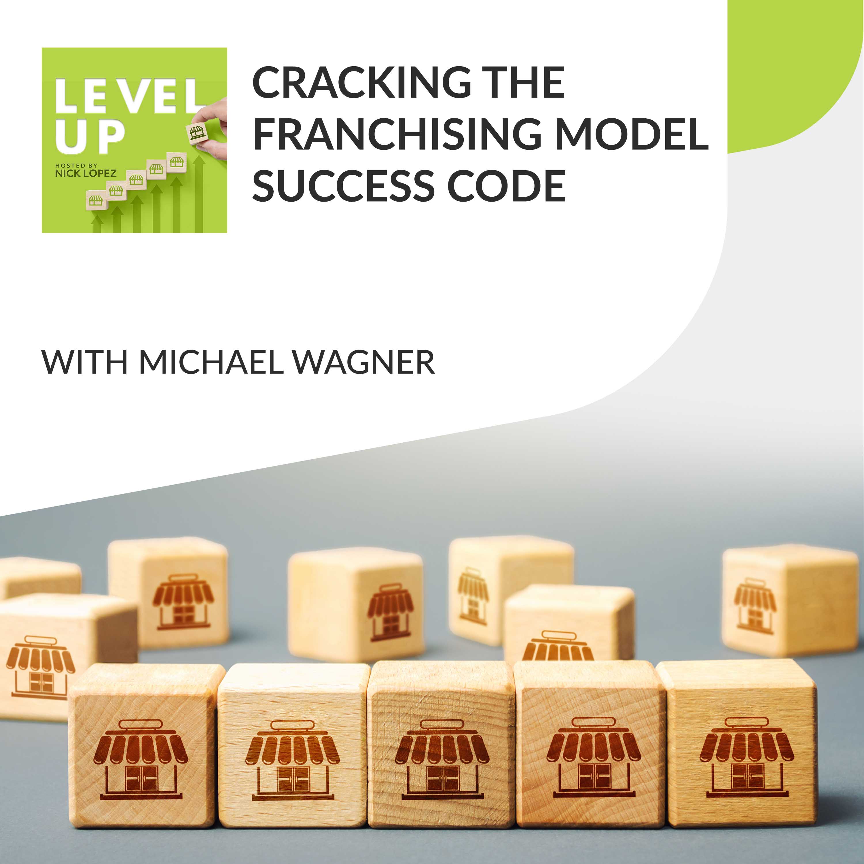 Cracking The Franchising Model Success Code With Michael Wagner