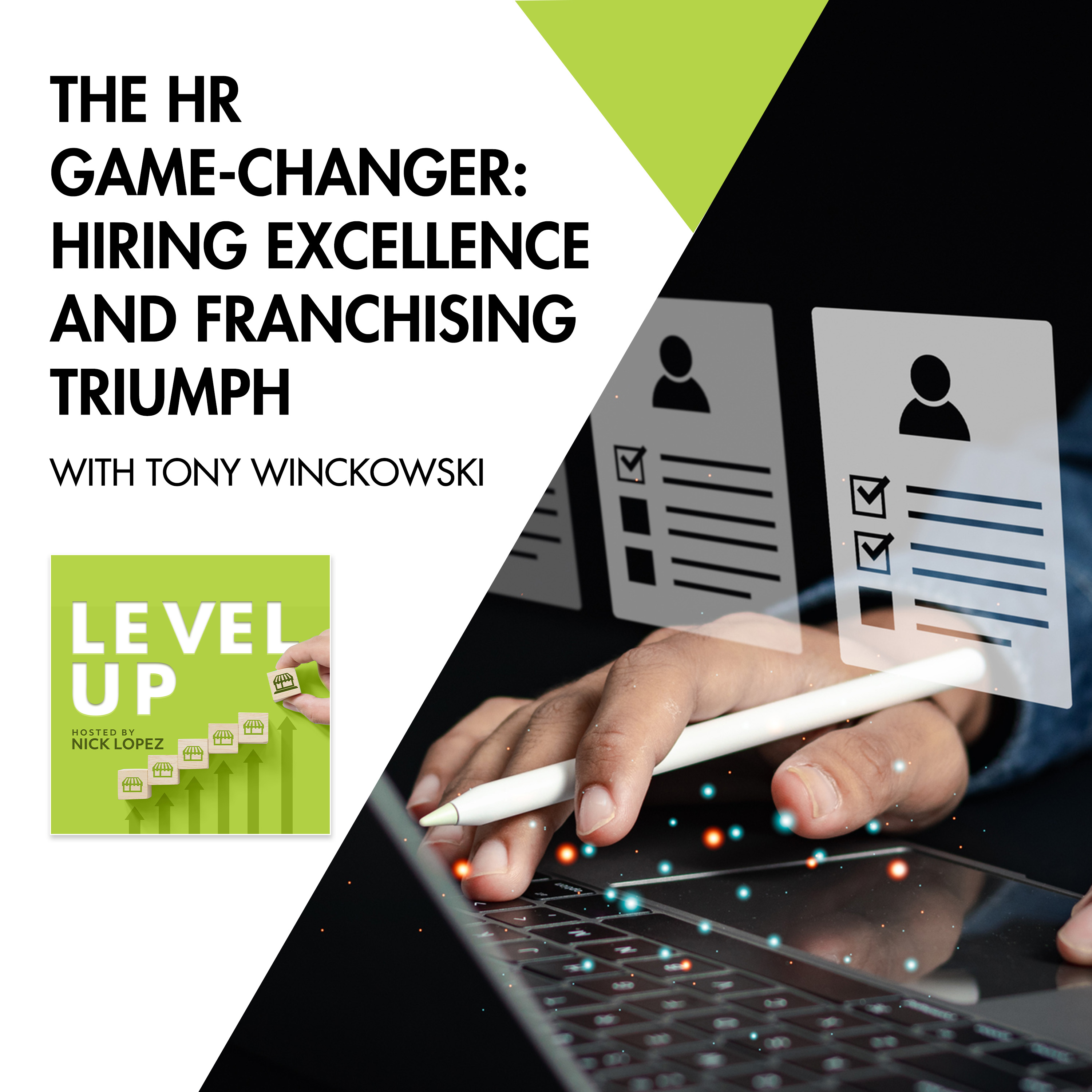The HR Game-Changer: Hiring Excellence And Franchising Triumph With Tony Winckowski