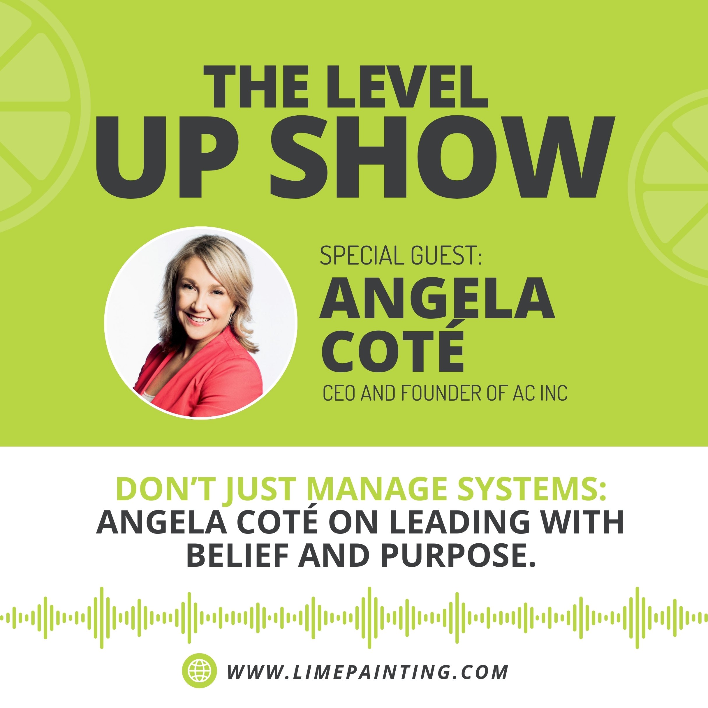 Don’t Just Manage Systems: Angela Coté on Leading with Belief and Purpose.