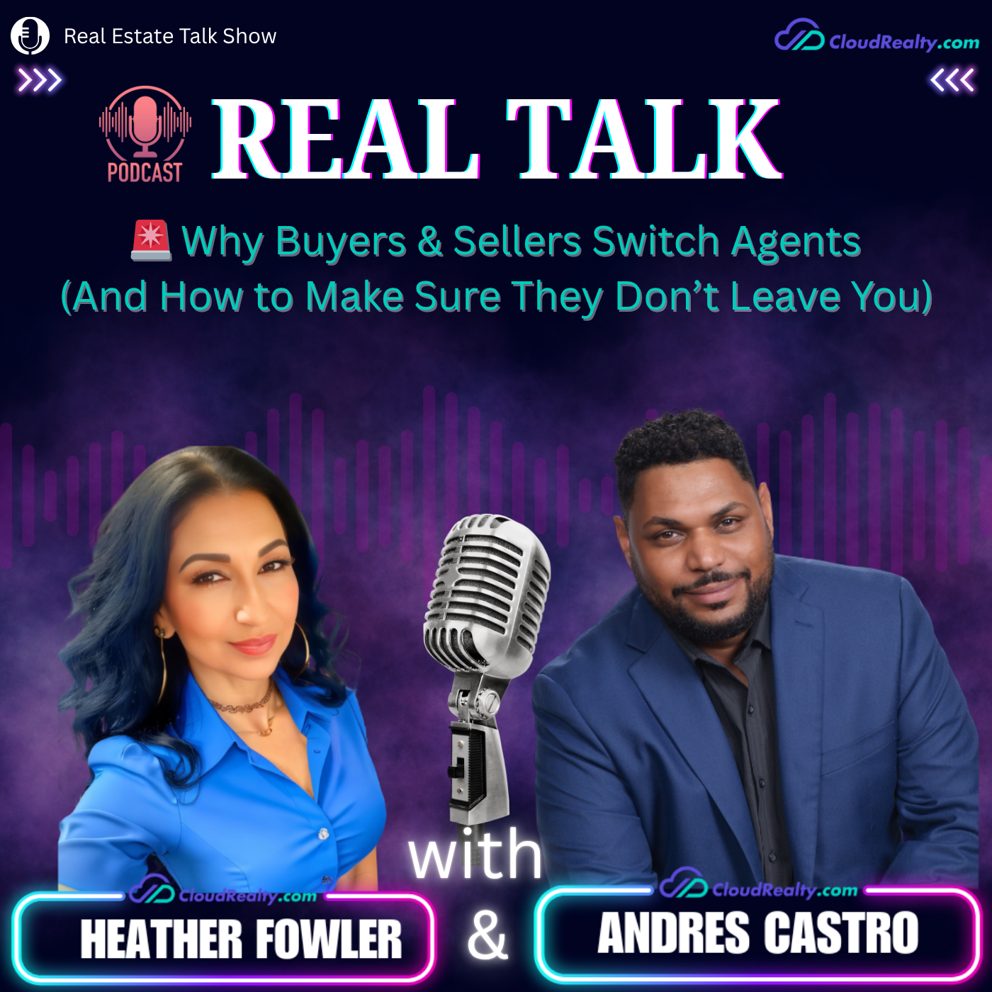 ️ Real Talk with Andres & Heather: Why Buyers & Sellers Switch Agents (And How to Make Sure They Don’t Leave You)