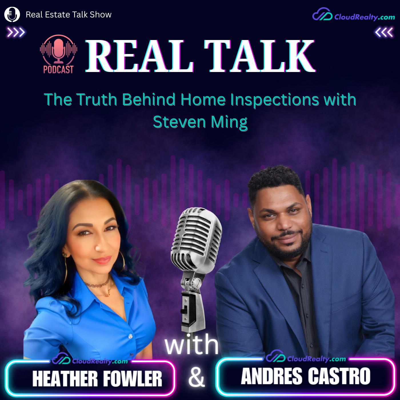 Real Talk with Andres & Heather | The Truth Behind Home Inspections with Steven Ming