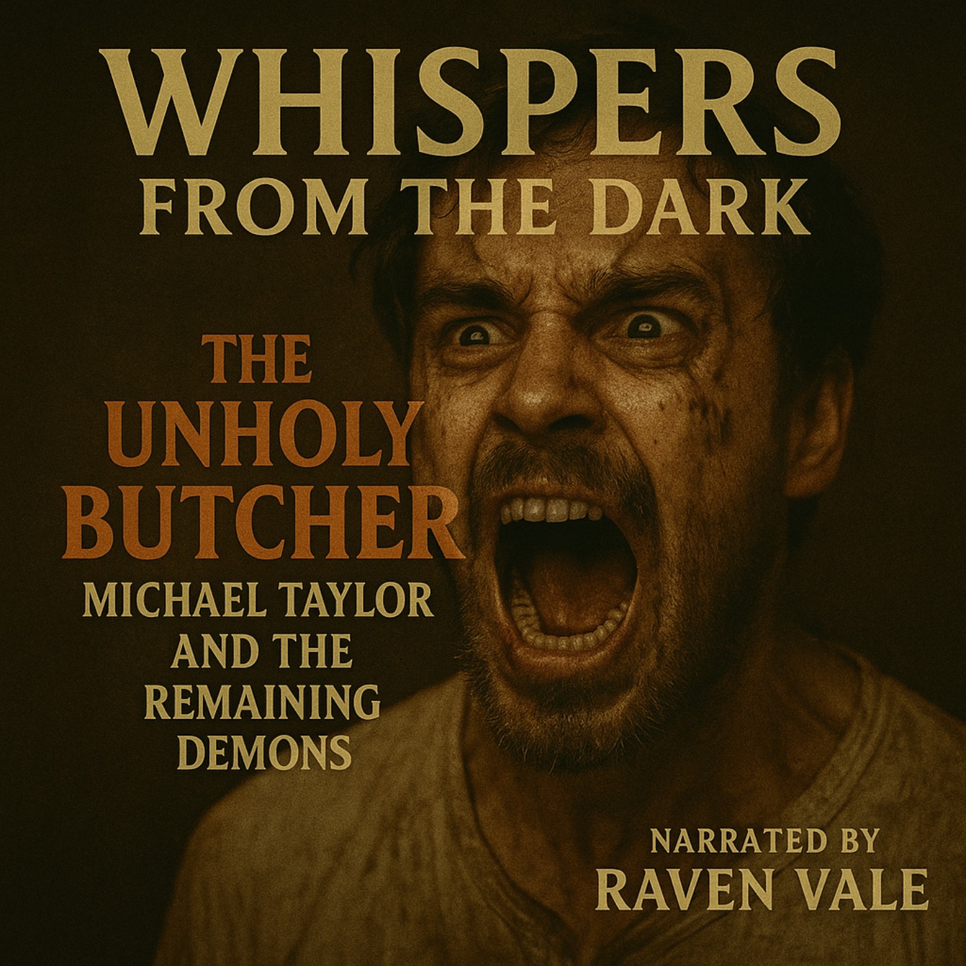 The Unholy Butcher: Michael Taylor and the Remaining Demons