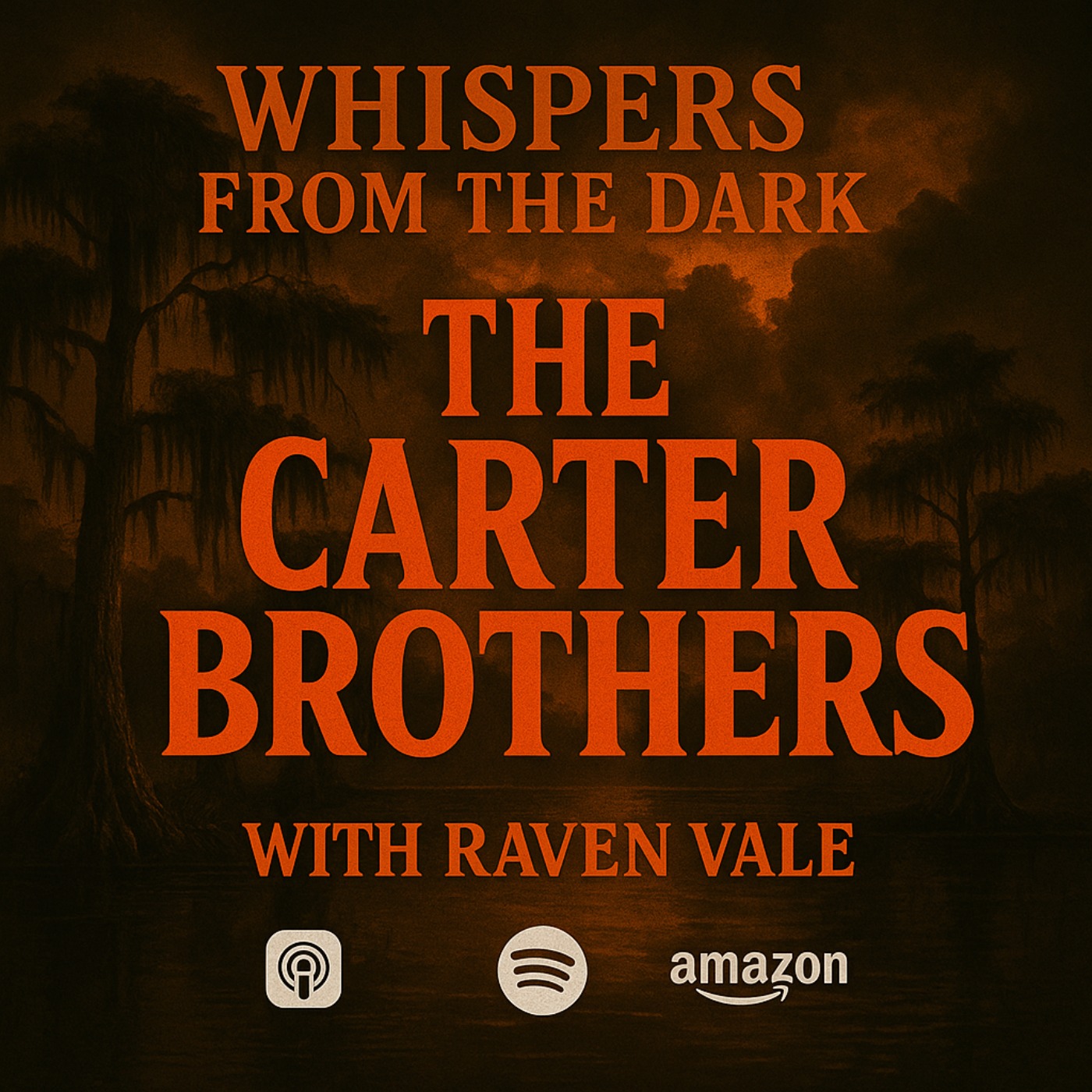 Whispers from the Dark: The Carter Brothers – Louisiana's Bloodthirsty Bayou Killers & Dark Legend
