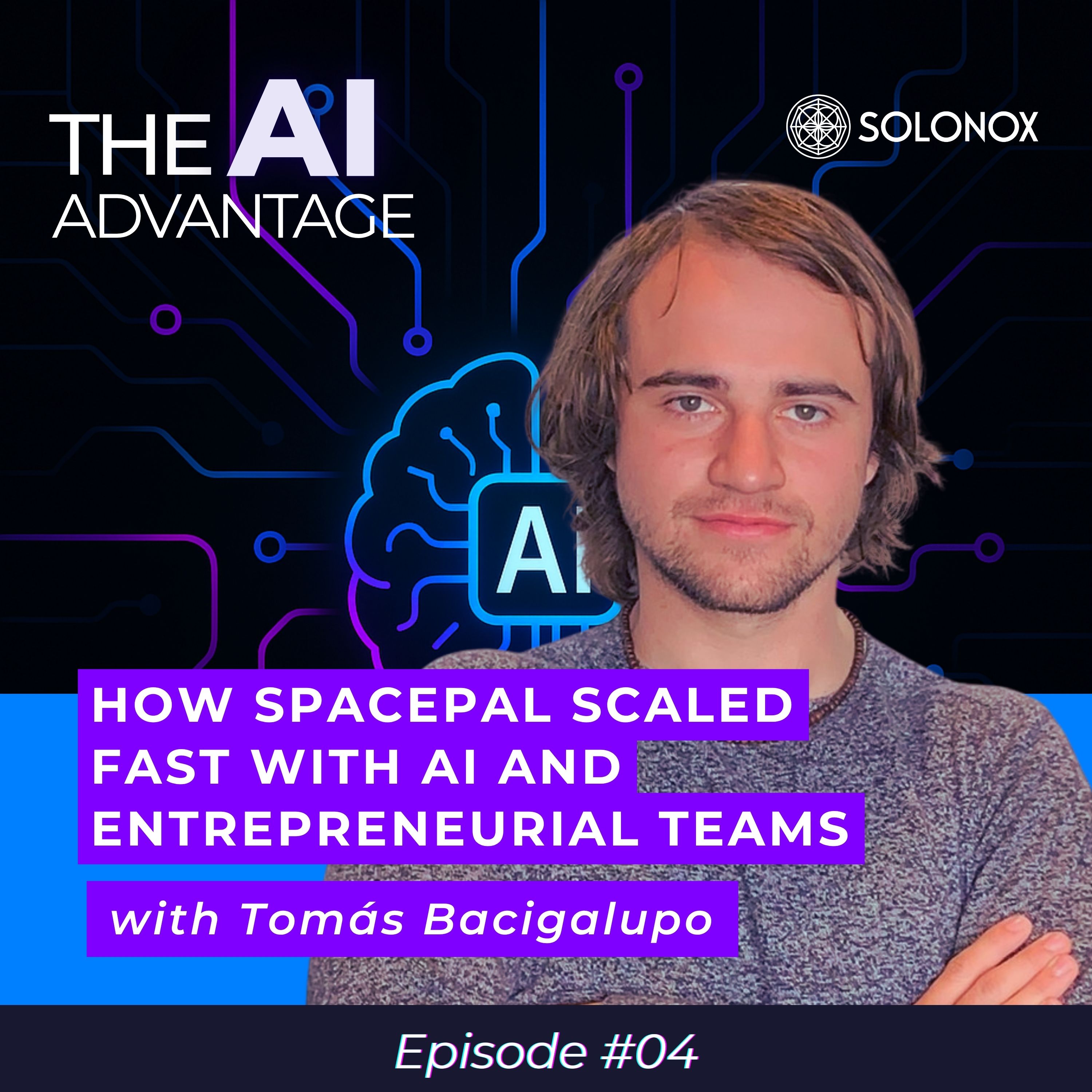 How SpacePal Scaled Fast With AI and Entrepreneurial Teams with Tomás Bacigalupo