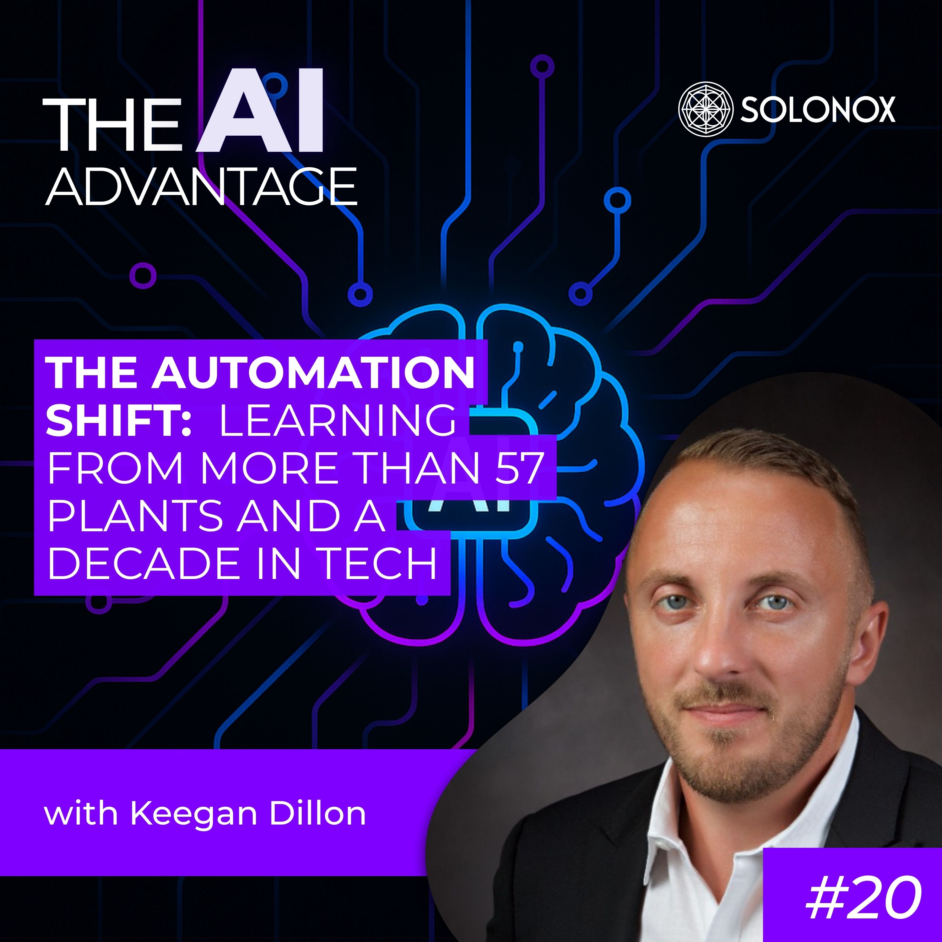 The Automation Shift: What Keegan Dillon Learned from More Than 57 Plants and a Decade in Tech