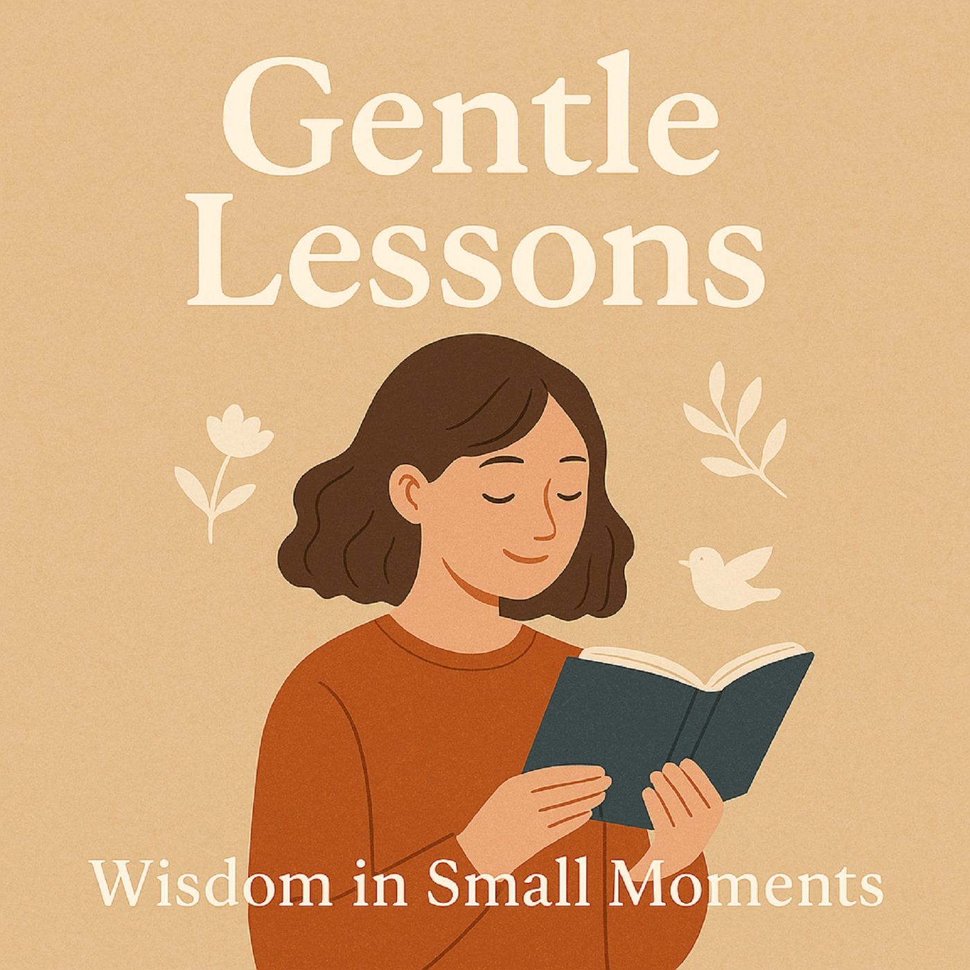 Gentle Lessons: Wisdom in Small Moments