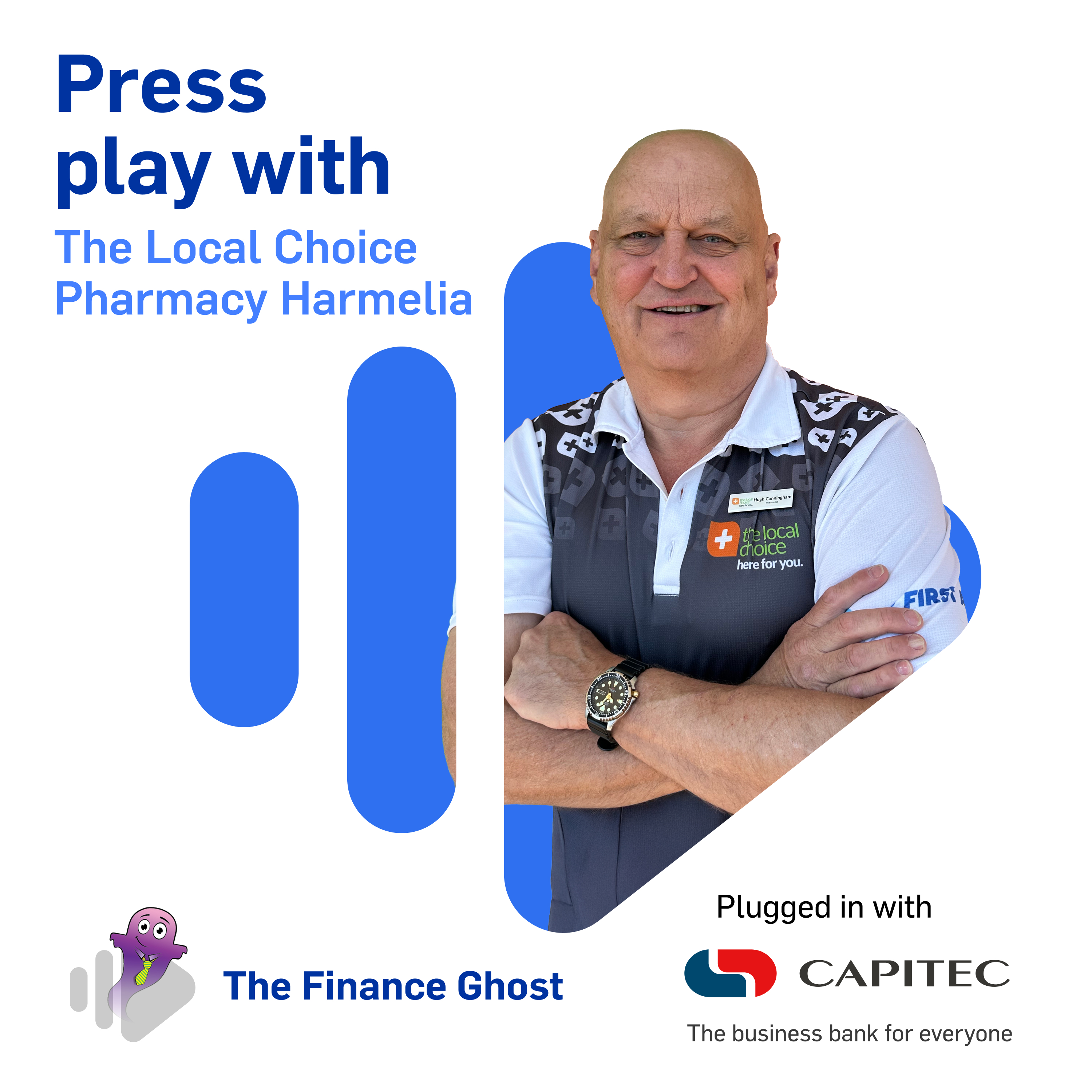 The Finance Ghost Plugged in with Capitec: Ep 4 (A dose of inspiration with The Local Choice Pharmacy)