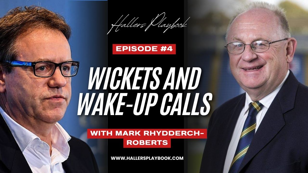 "Wickets & Wake-Up Calls" with Glamorgan Cricket Chair Mark Rhydderch-Roberts