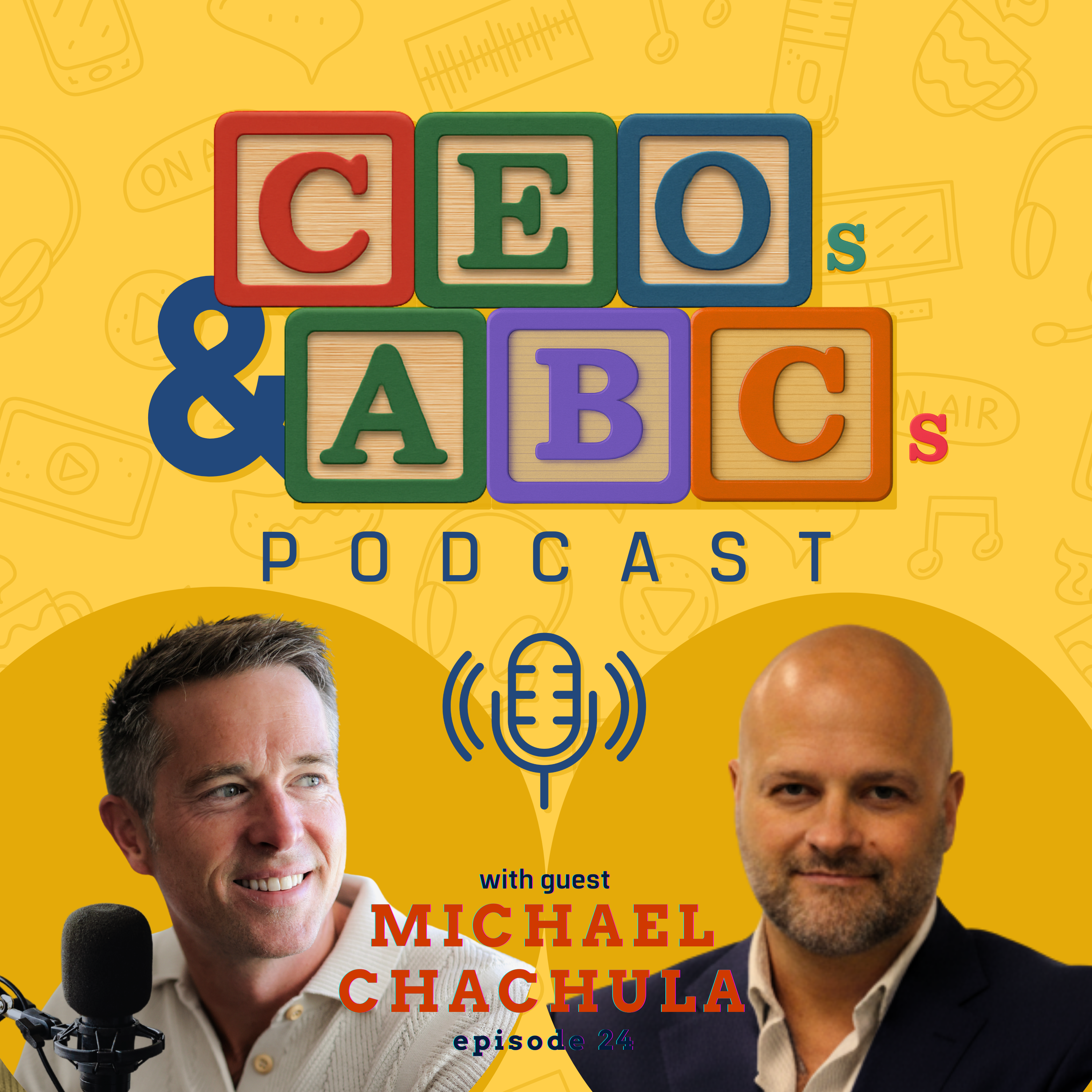 Michael Chachula (Propelled Brands, Fat Brands, The Coffee Bean & Tea Leaf) The Power of Resilience, Hard Work and Education in Corporate America #24 episode artwork