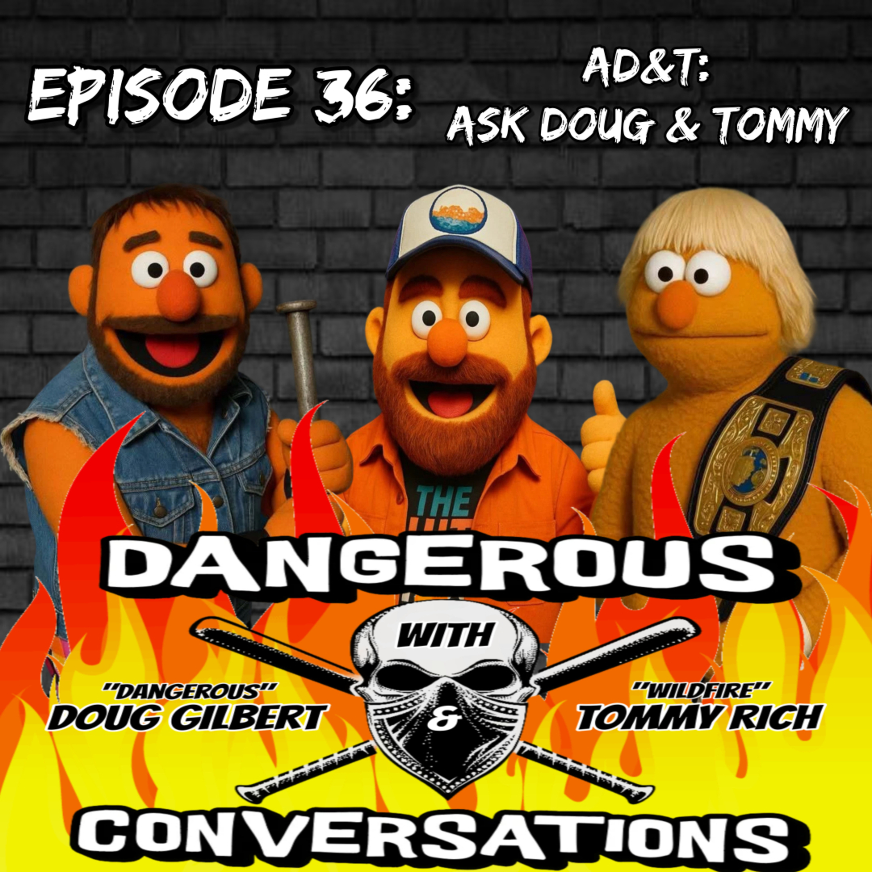 Dangerous Conversations w/Doug Gilbert and Tommy Rich