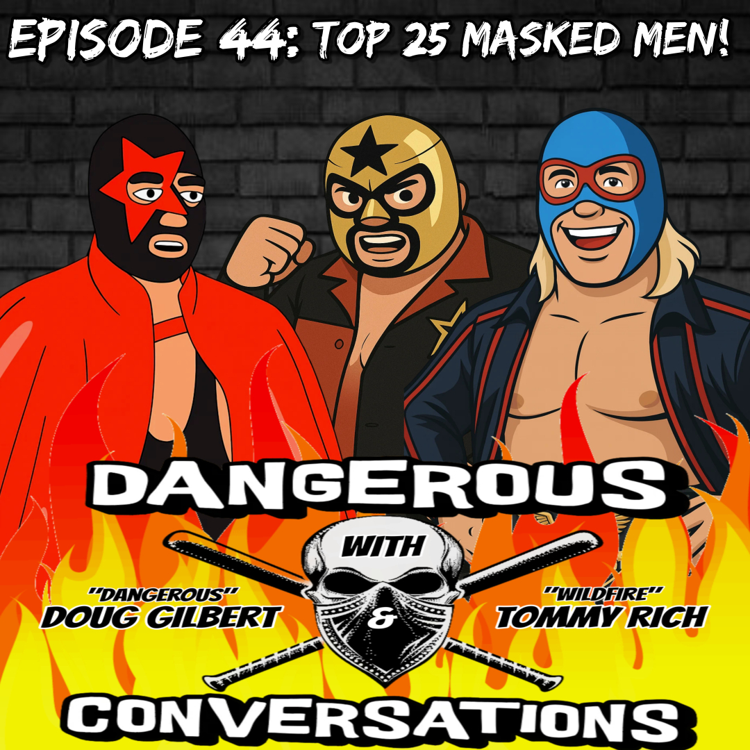 Dangerous Conversations Episode #44: The Top 25 Masked Wrestlers in the U.S. (40s-90s)