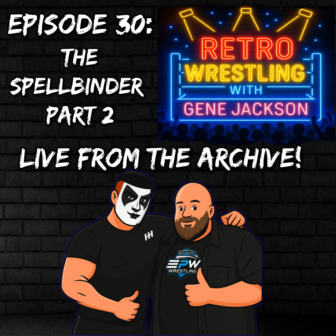 Retro Wrestling with Gene Jackson – Episode #30: "The Spellbinder" Del Rios Part 2
