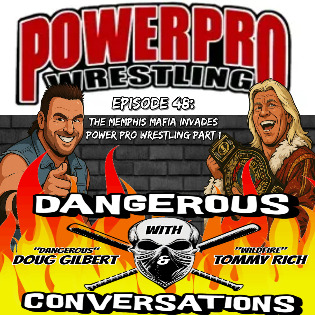 Dangerous Conversations Episode #48: The Memphis Mafia Invade Power Pro Wrestling (Part 1)