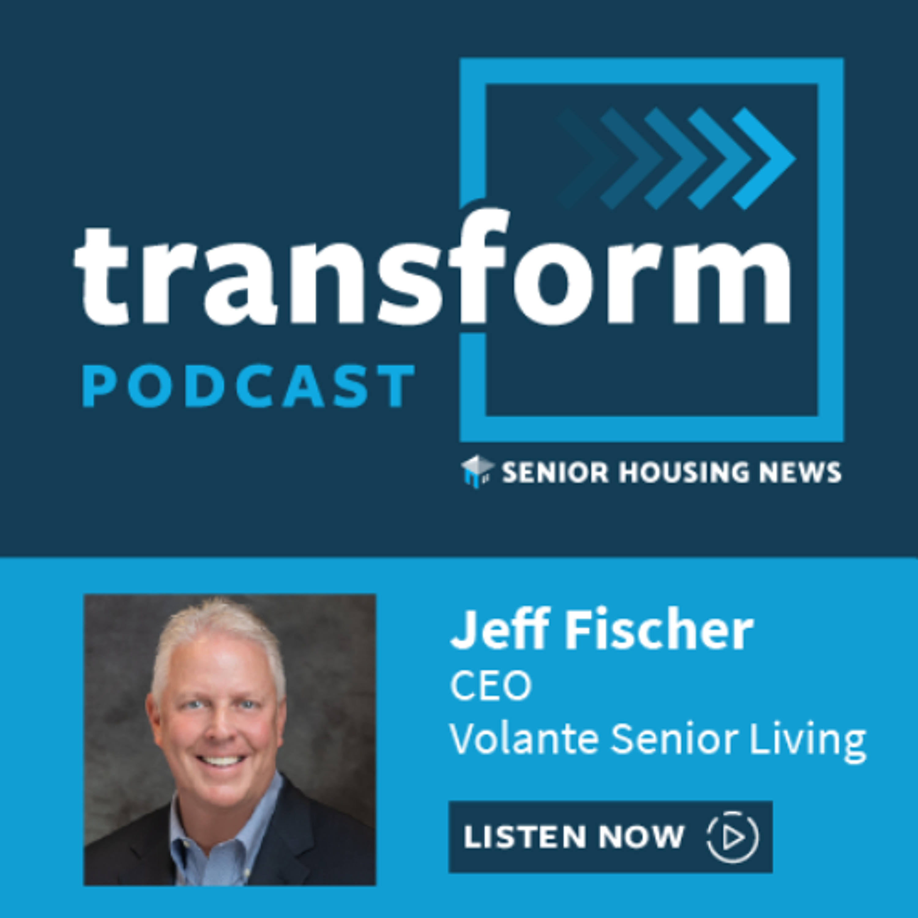 Jeff Fischer, CEO, Volante Senior Living