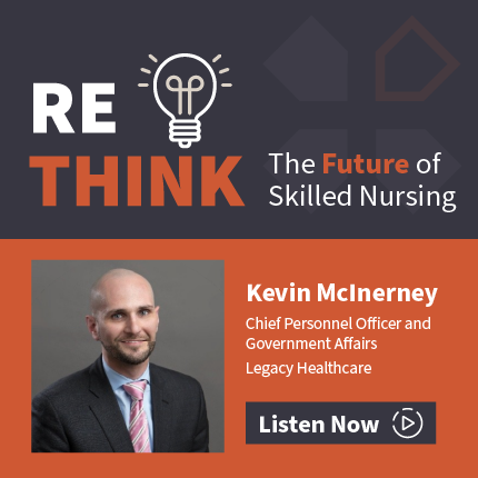 Kevin McInerney, Chief Personnel Officer and Government Affairs, Legacy Healthcare