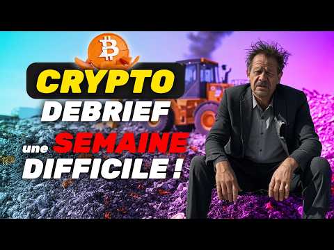  CRYPTO DEBRIEF UNE SEMAINE DIFFICILE / BITCOIN & ALTCOINS en DIFFICULTÉ ?