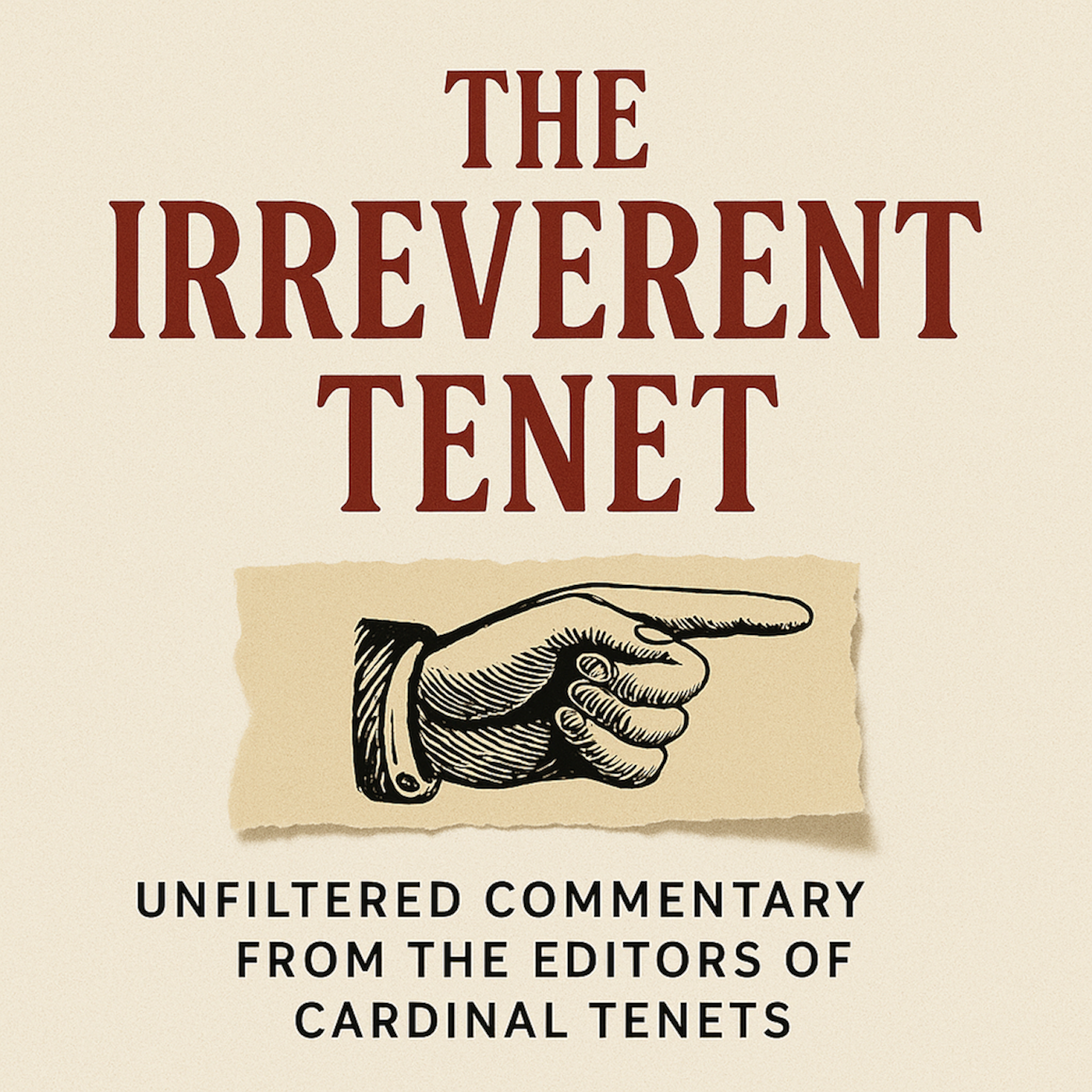 Cardinal Tenets: The Irreverent Tenet