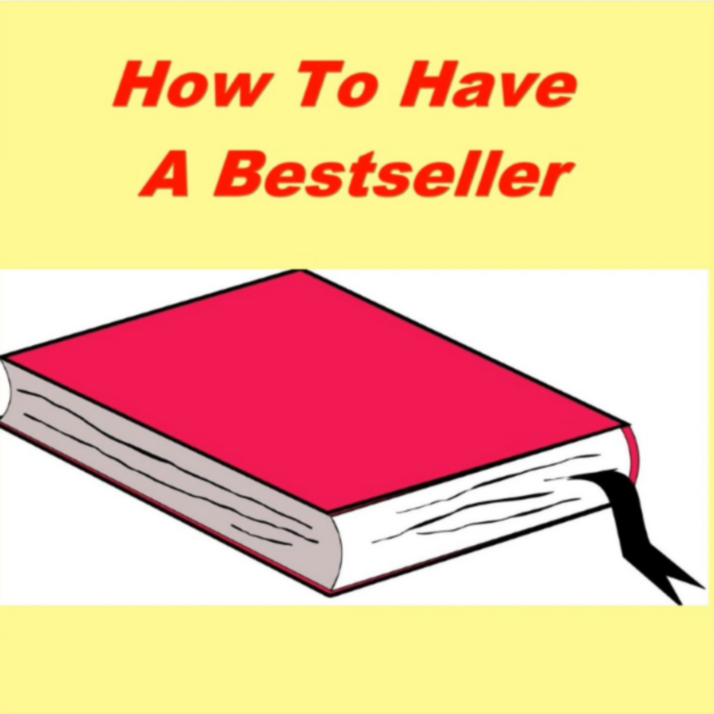 How to Have a Bestseller 1