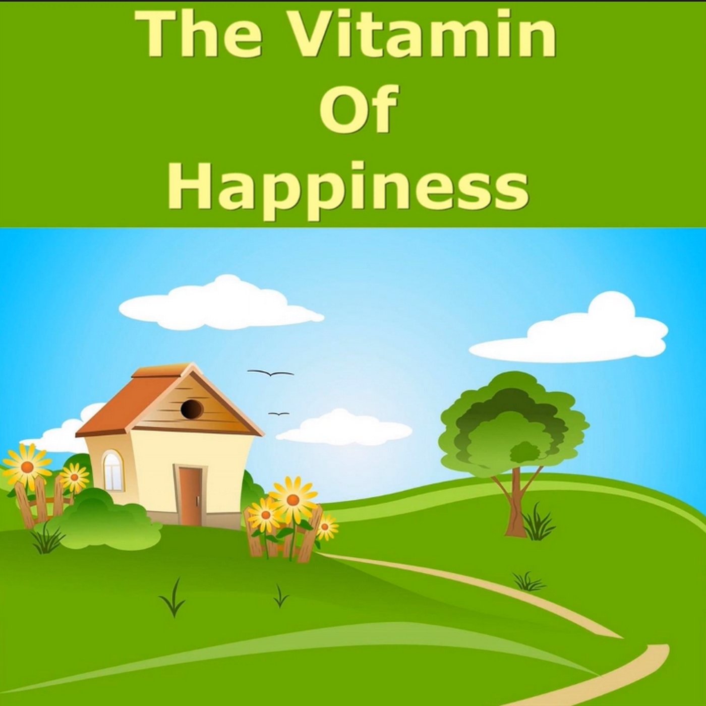 The Vitamin of Happiness 6-10