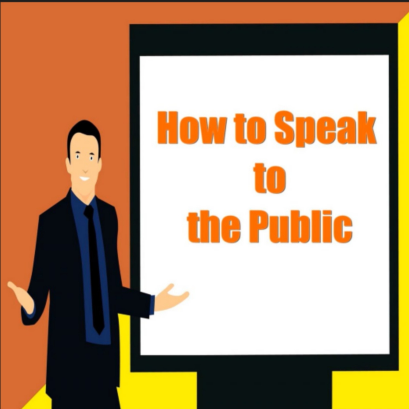 How to Speak to the Public 2