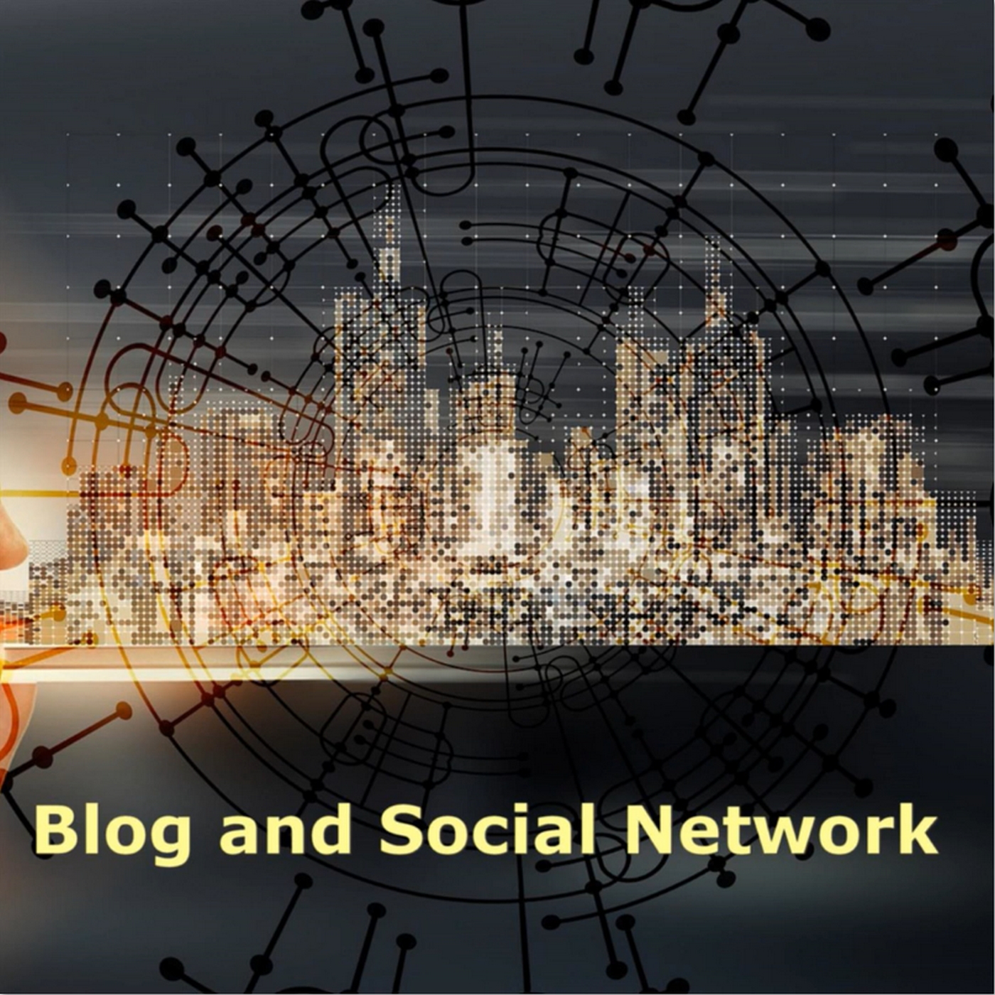 Blog and Social Network