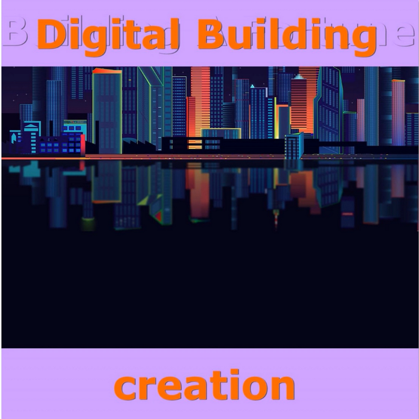 Digital Building Creation