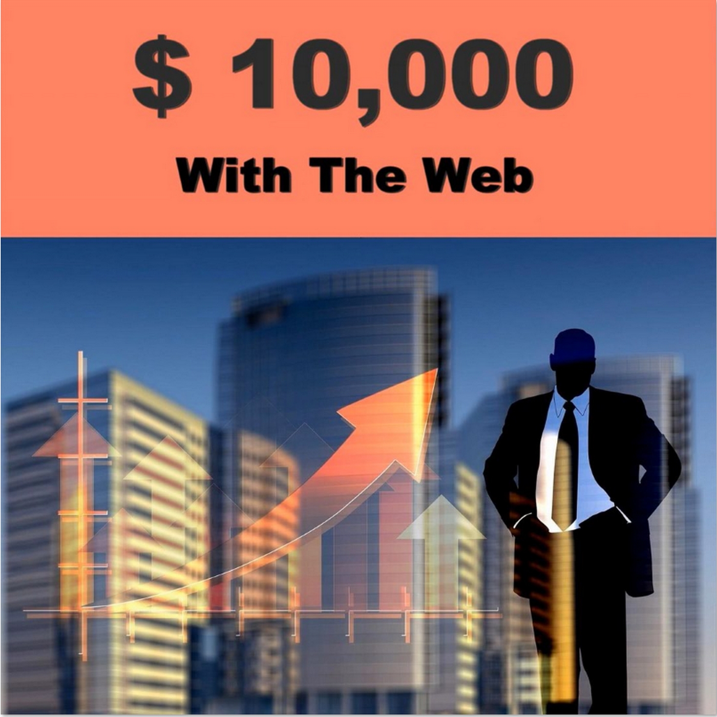 $ 10,000 with the Web