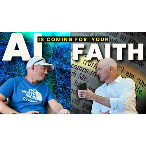 AI is Coming for Your Faith: Flee to the "Mountains"