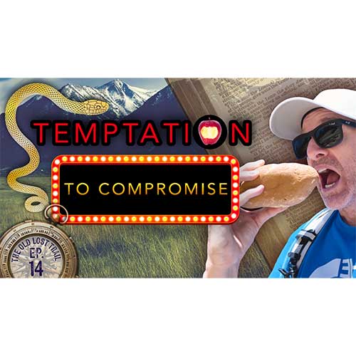 Ep. 14 - The TEMPTATION to Compromise Your Christian Faith