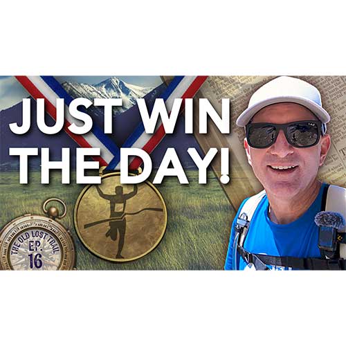 Ep. 16 - Just Win the Day!